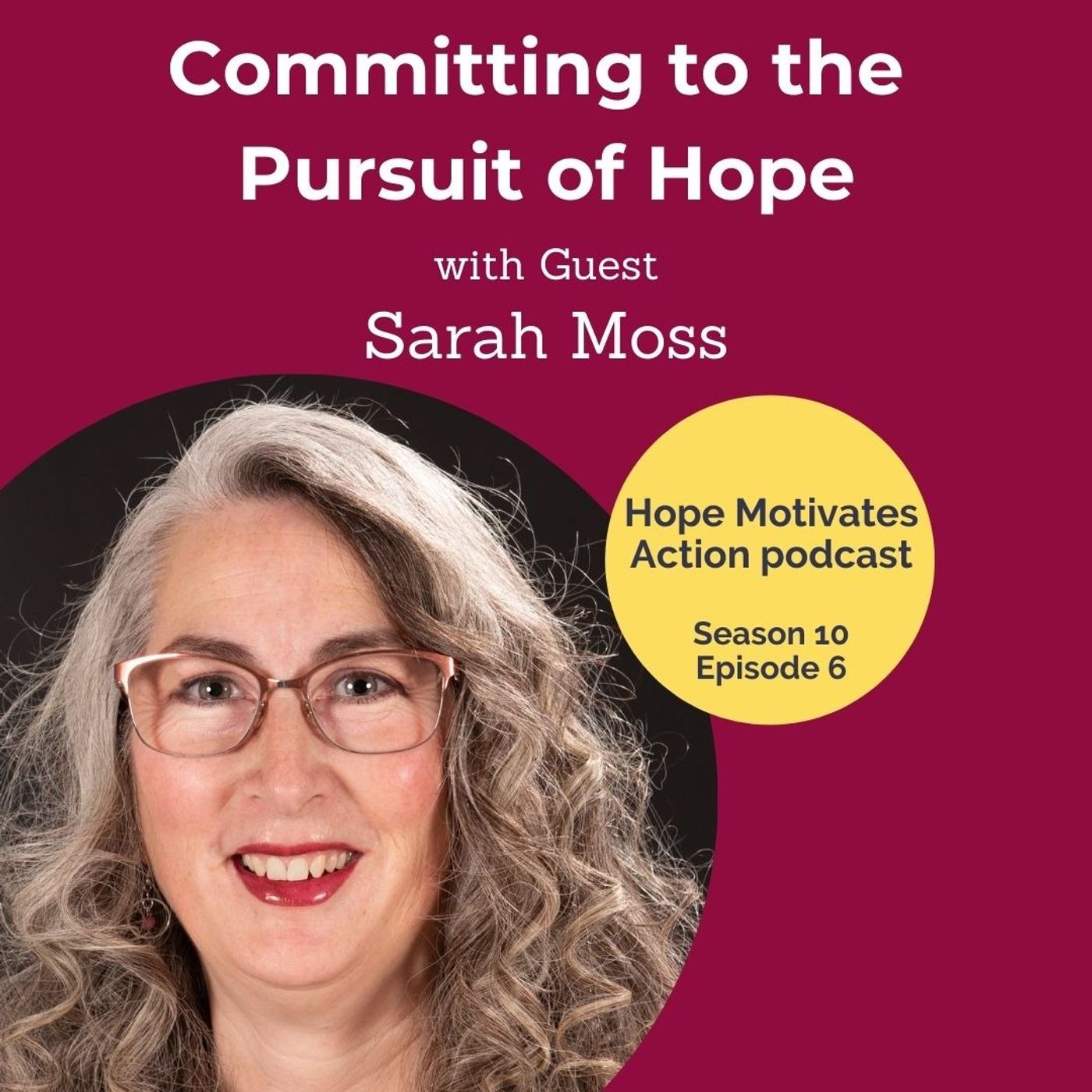 S10 | E06 Committing to the Pursuit of Hope with Sarah Moss episode artwork