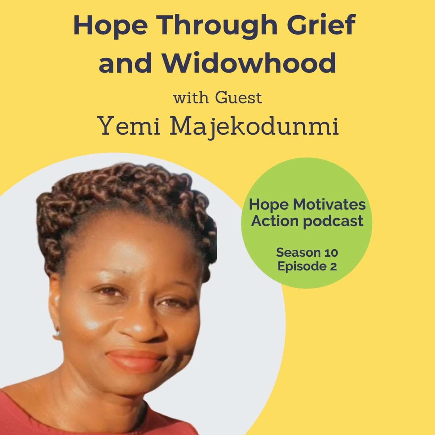 S10 | E02 Hope Through Grief and Widowhood with Yemi Majekodunmi episode artwork