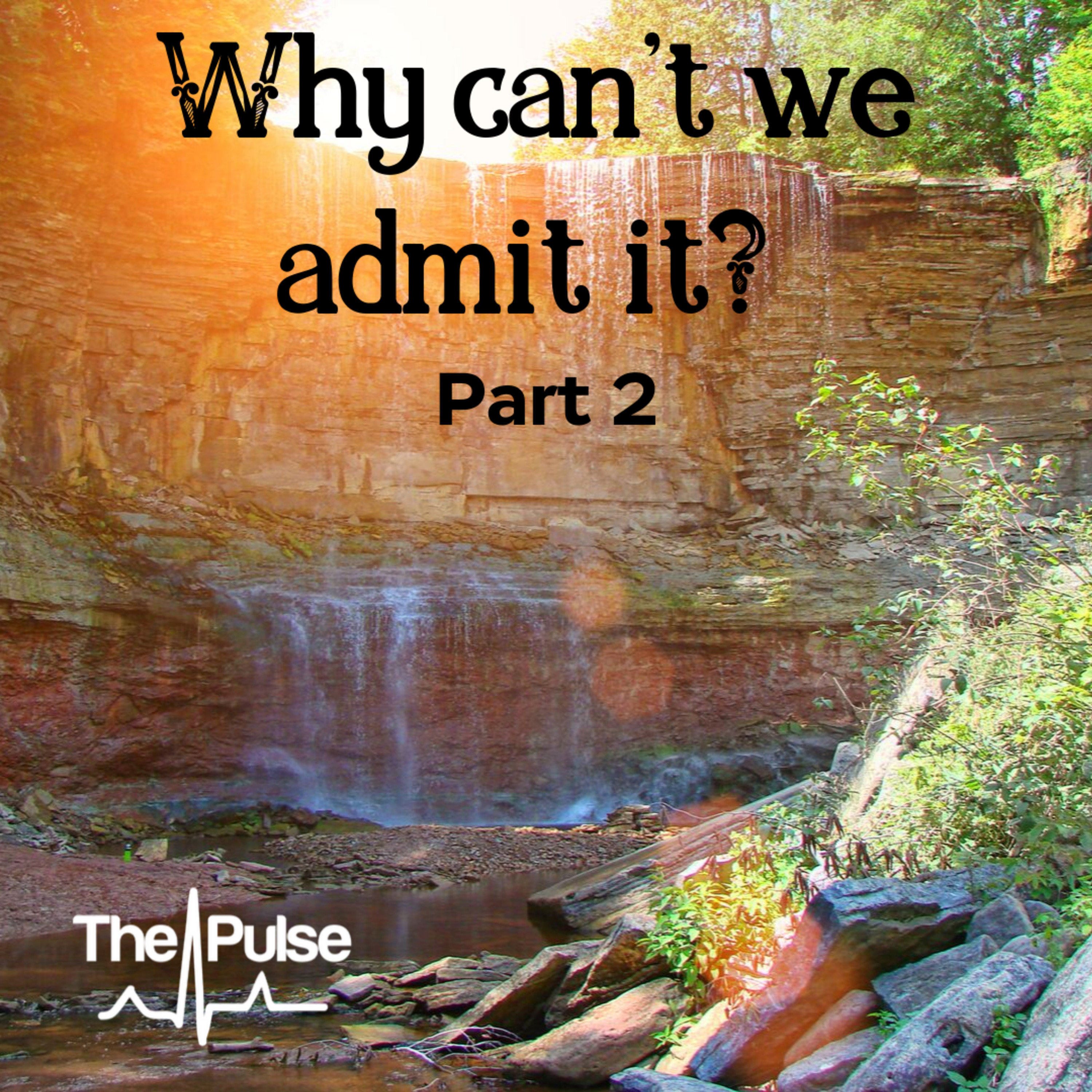 Gassaway: Why   Can't We Admit It? Part Two