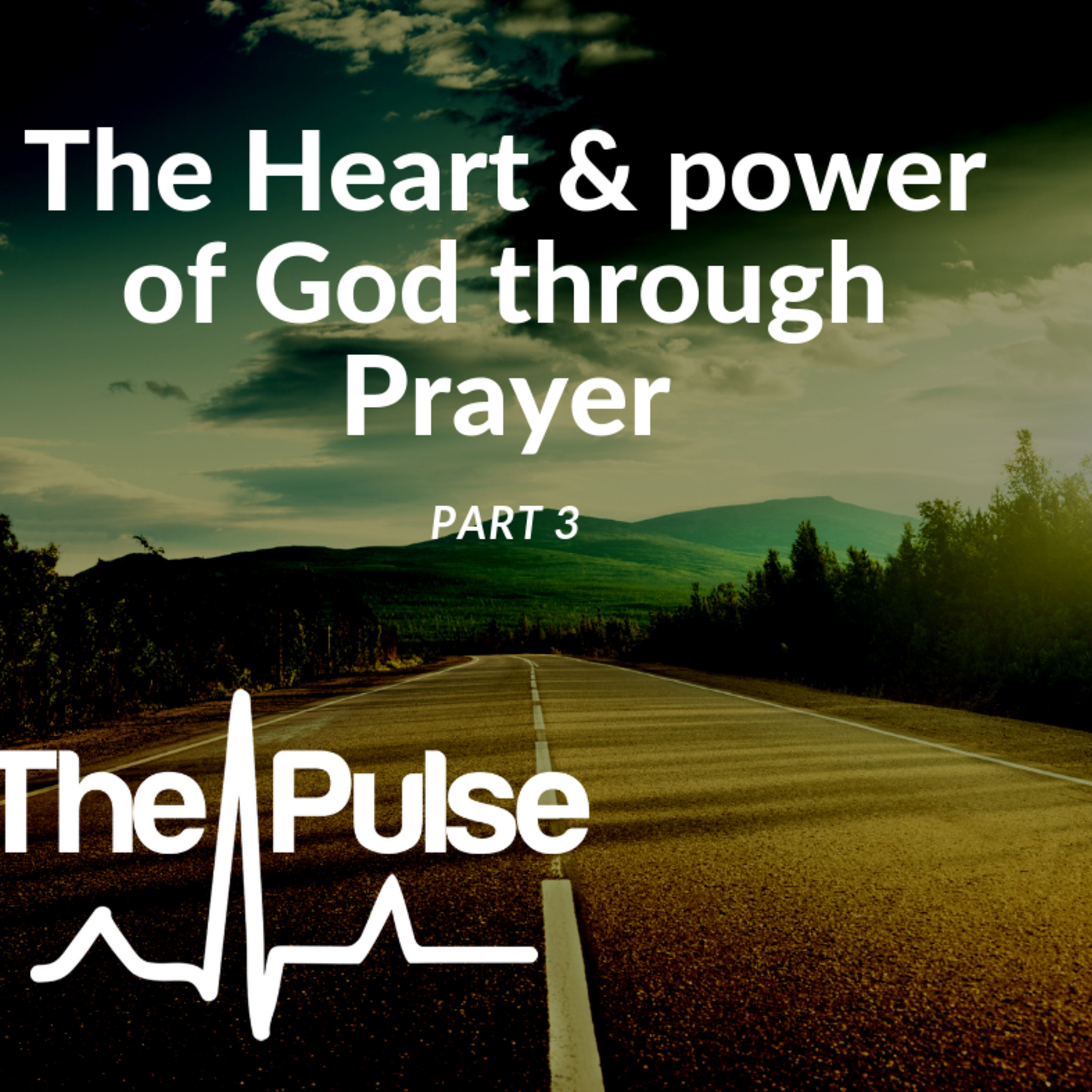 Winfield: Sermon Series The Heart & Power of God Through Prayer Part 3