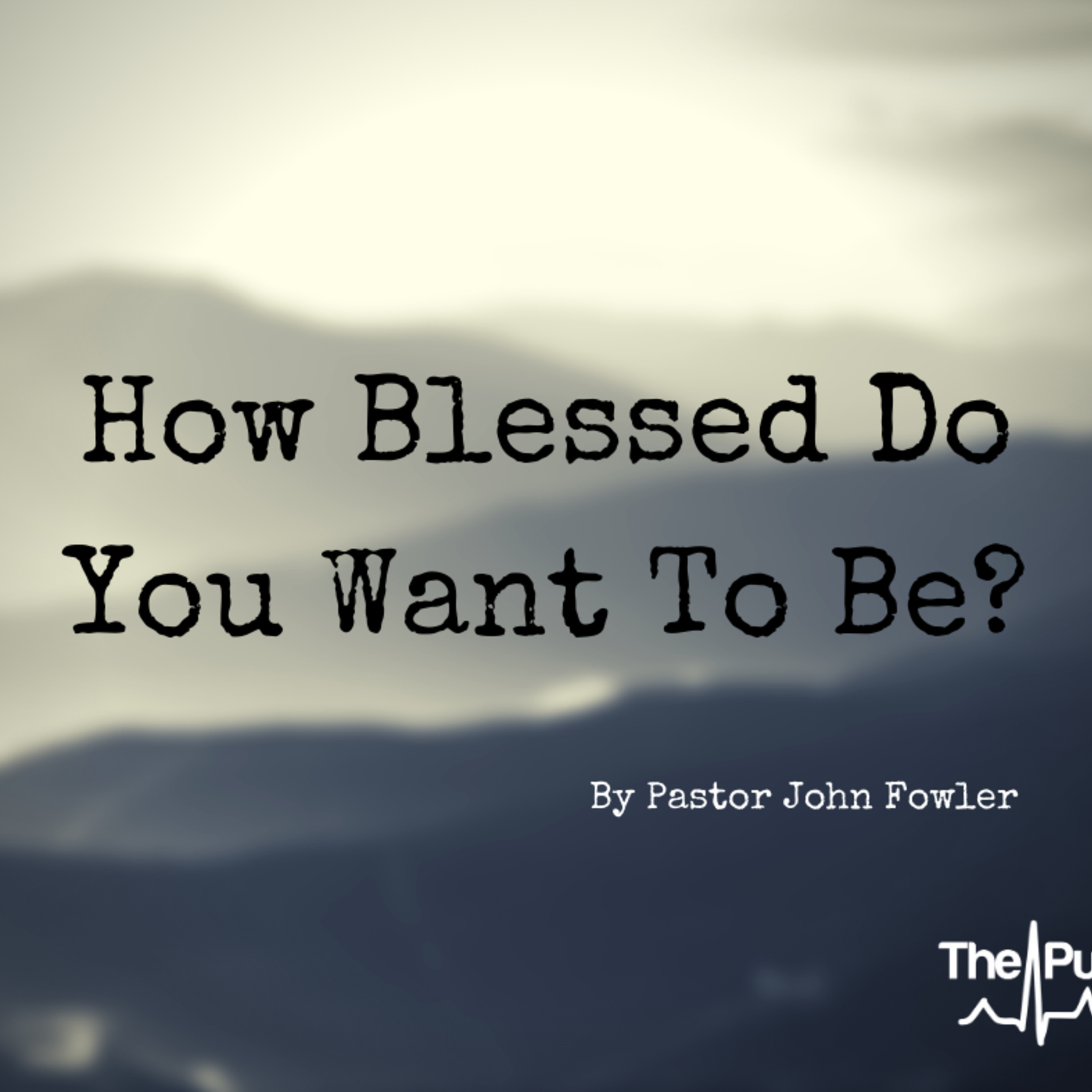 Gassaway: How Blessed Do You Want To Be?