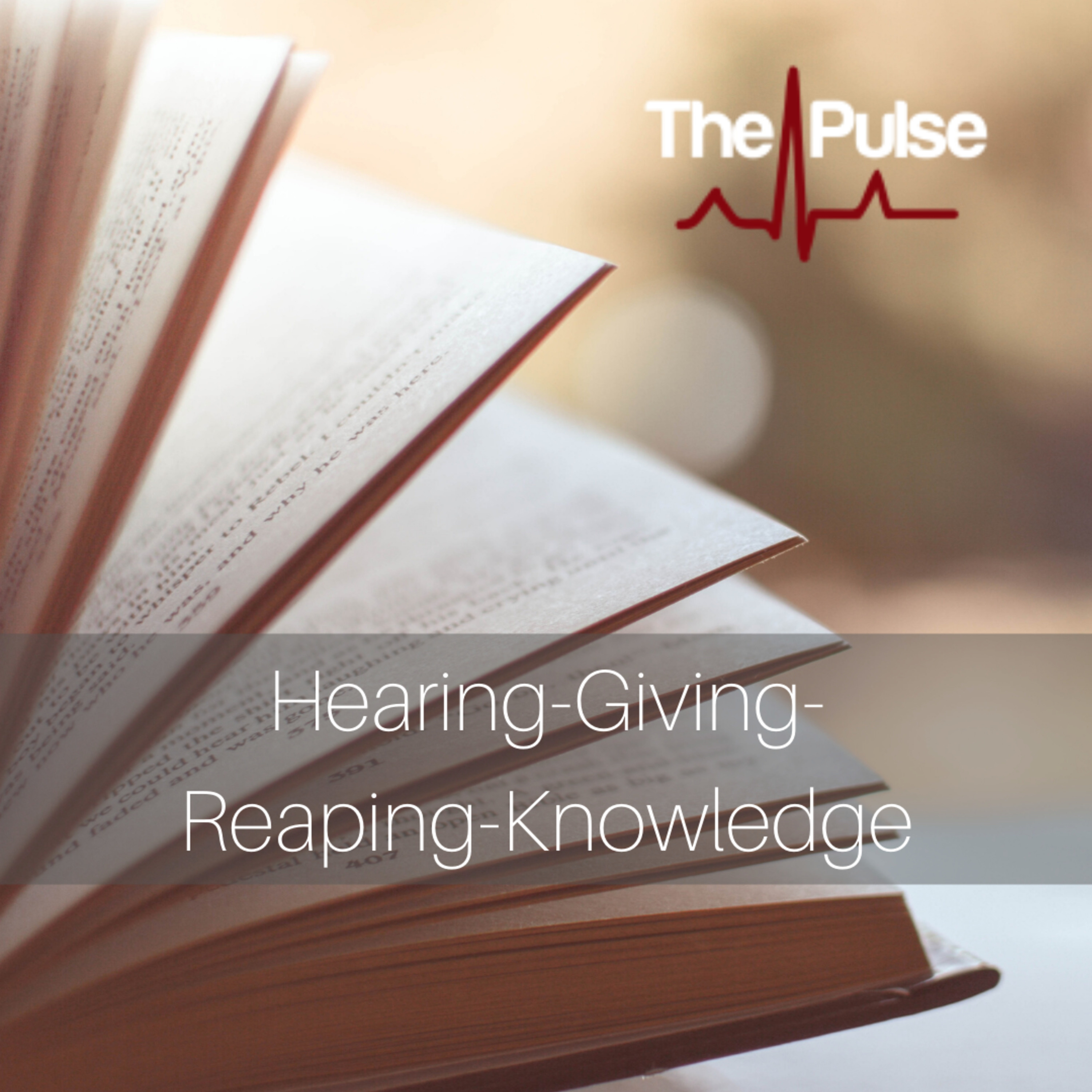 Gassaway: Hearing, Giving, Reaping, Knowledge