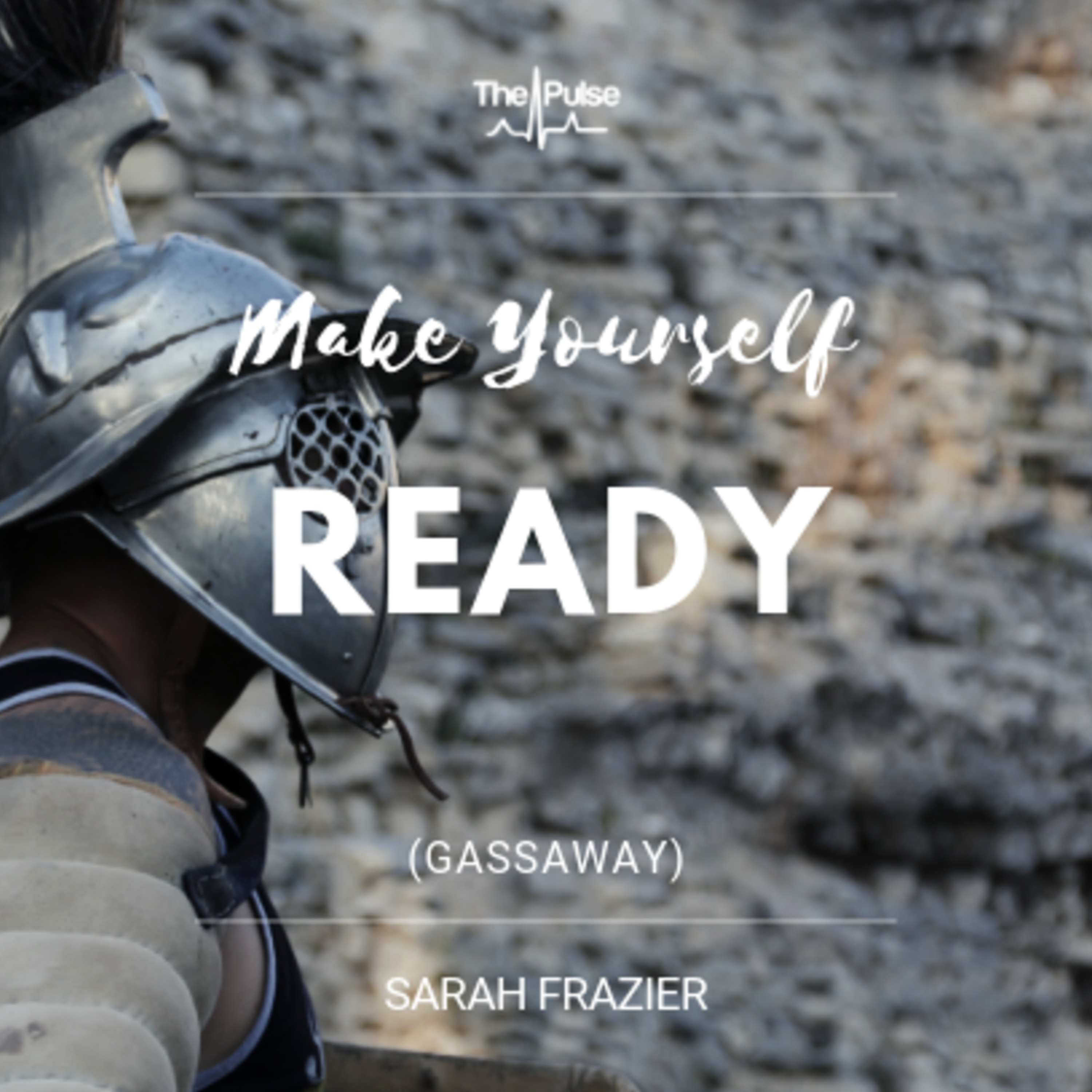 Gassaway: Make Yourself Ready