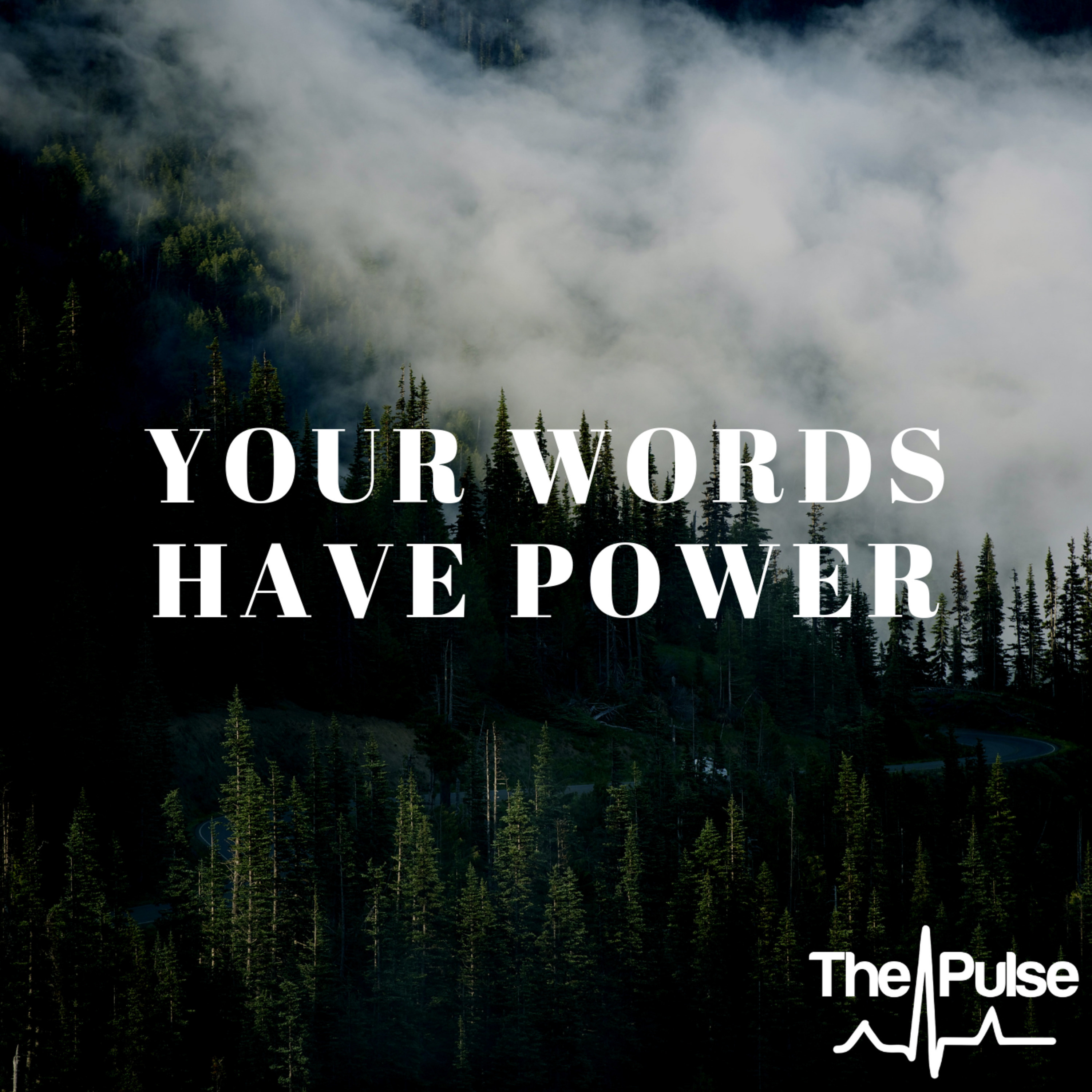 Gassaway: Your Words Have Power