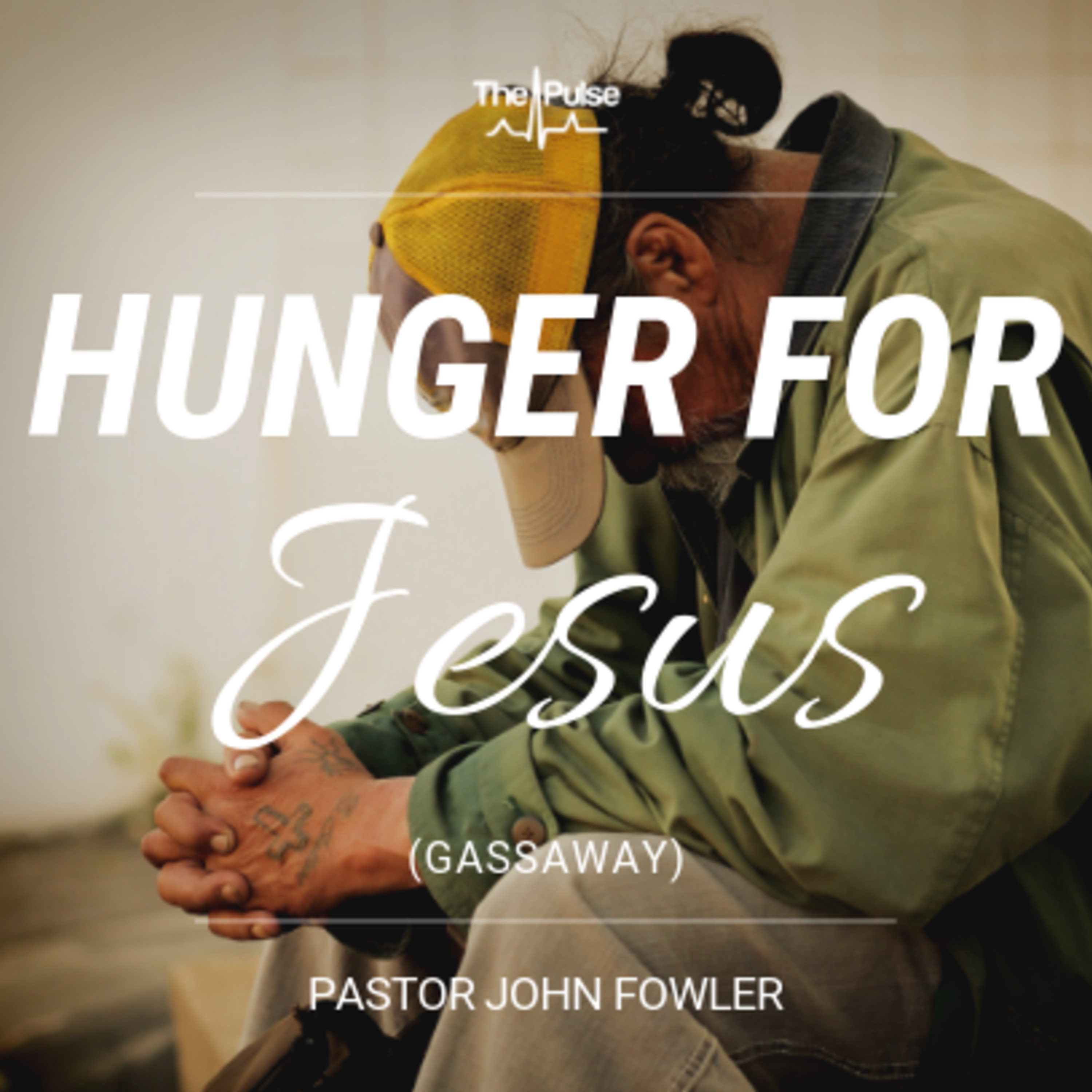 Gassaway: Hunger For Jesus