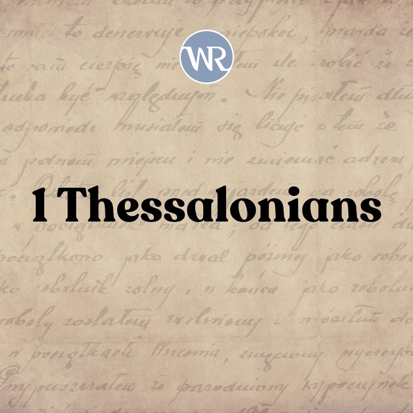 1 Thessalonians 5:12-28 episode artwork
