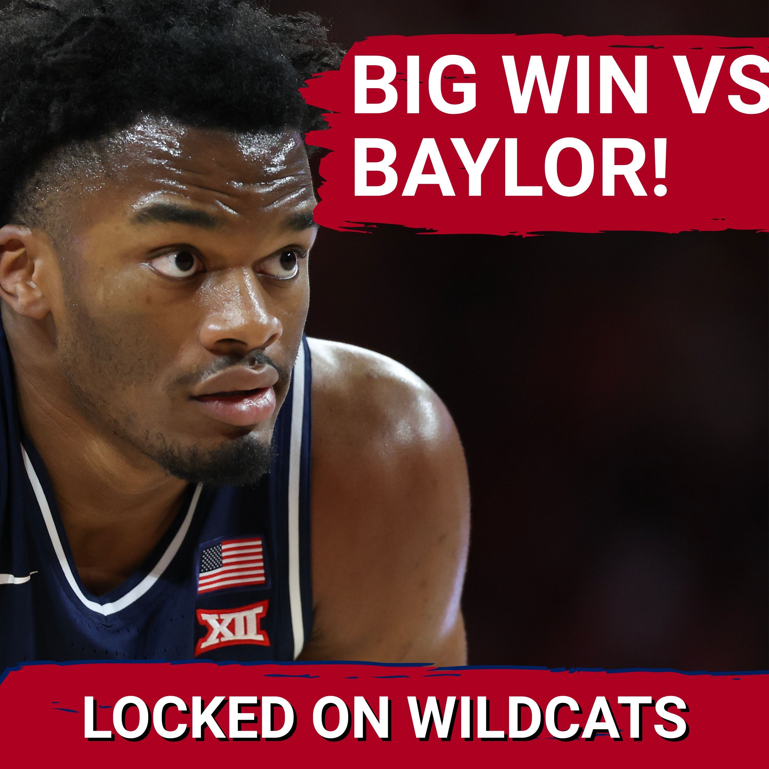 REACTION: Shorthanded Arizona SURVIVES at Baylor, COMING BACK from LARGEST Deficit in BIG 12 Play