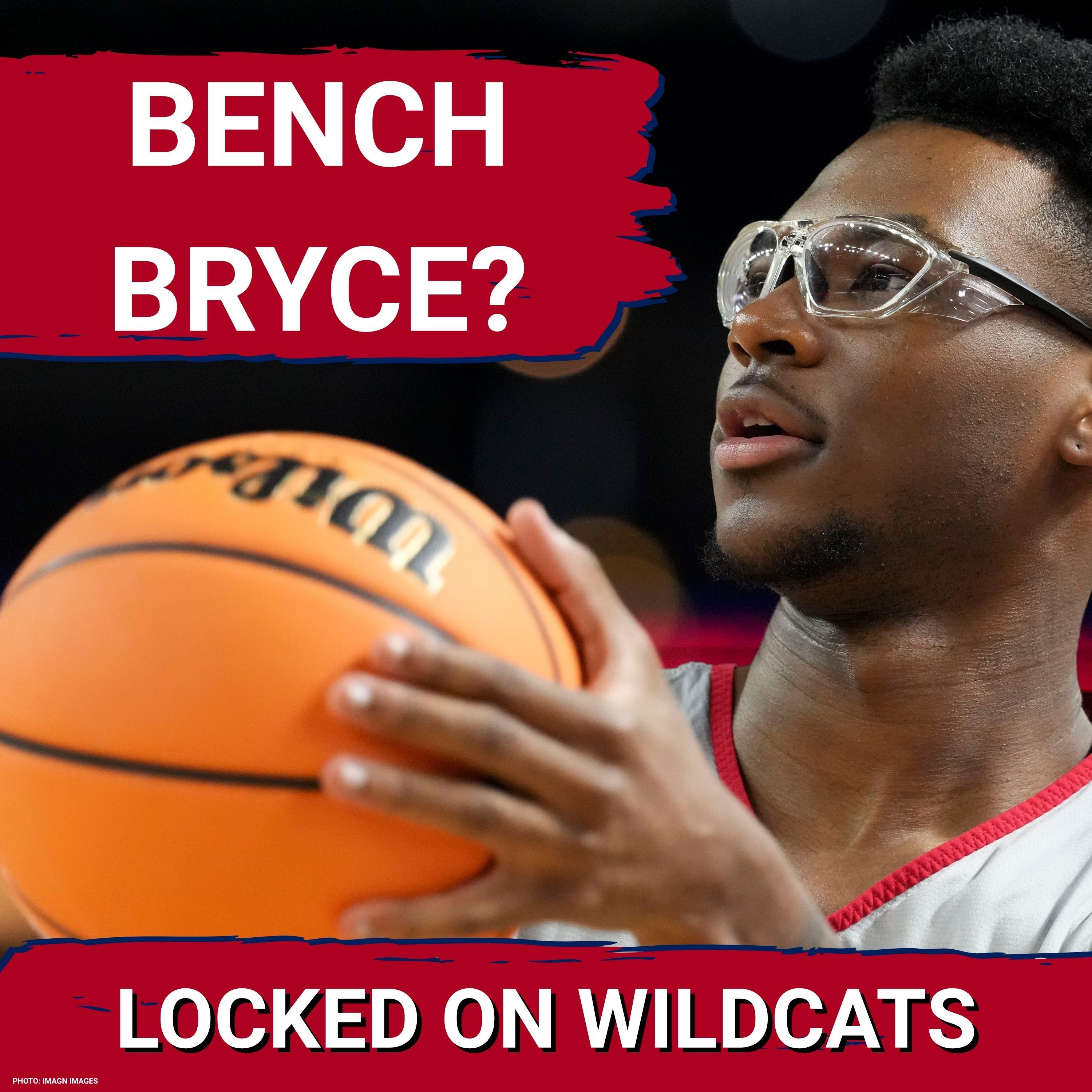 LINEUP DECISION: Arizona Wildcats MUST BENCH BRYCE JAMES, Maksim Brnovich MUST START vs UCLA episode artwork