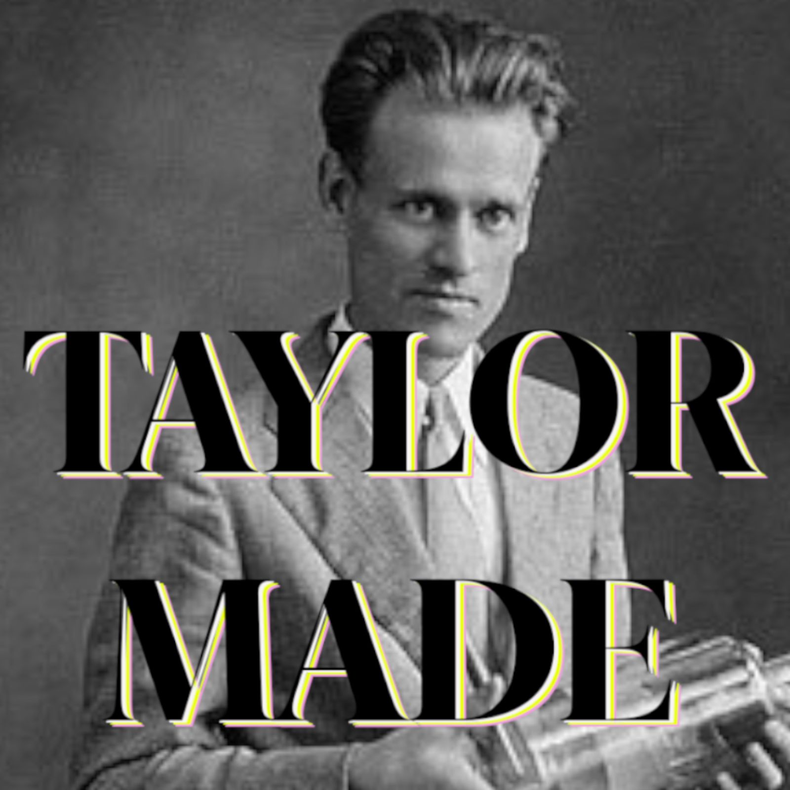 Taylor Made: The Familial Comedy History Podcast