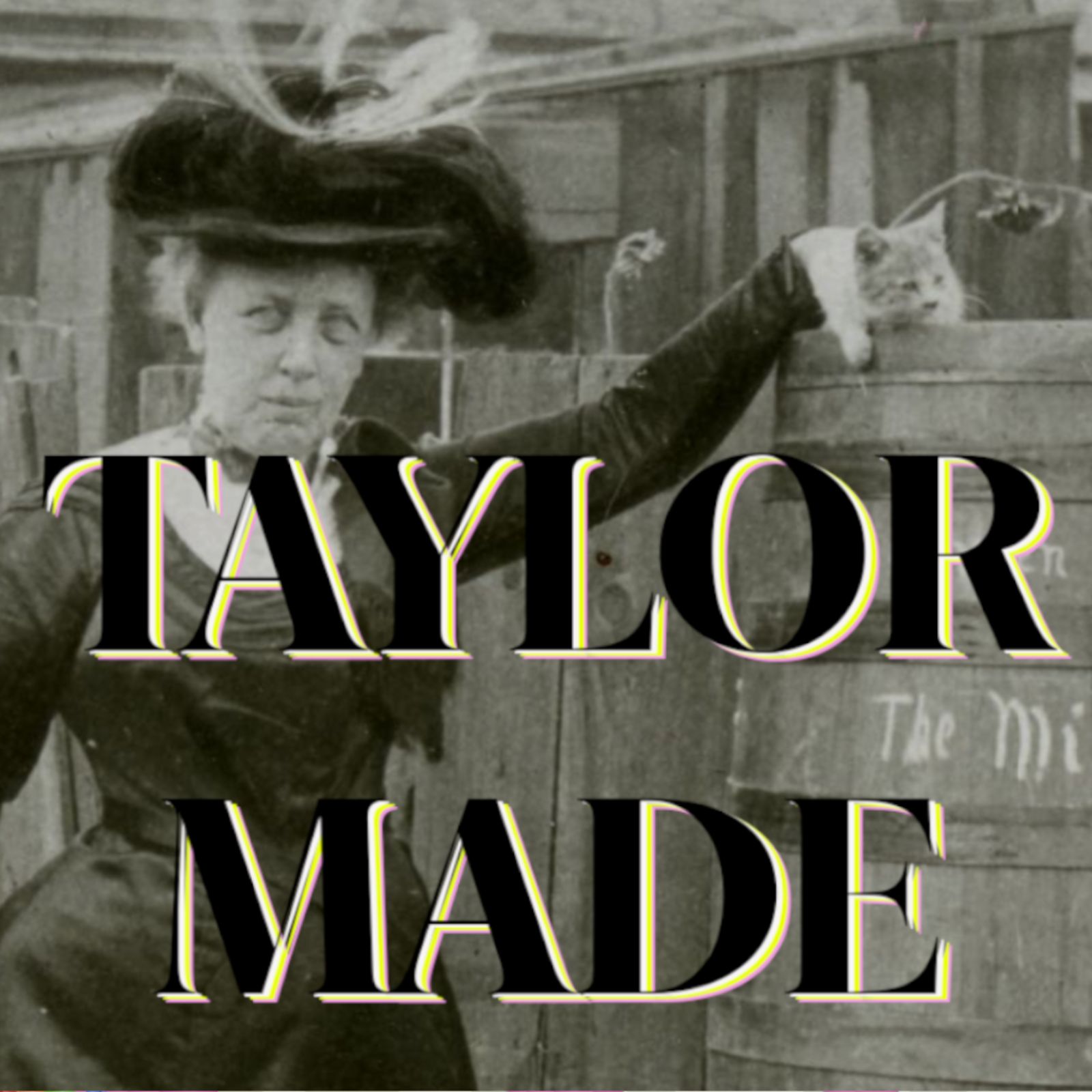 Taylor Made: The Familial Comedy History Podcast