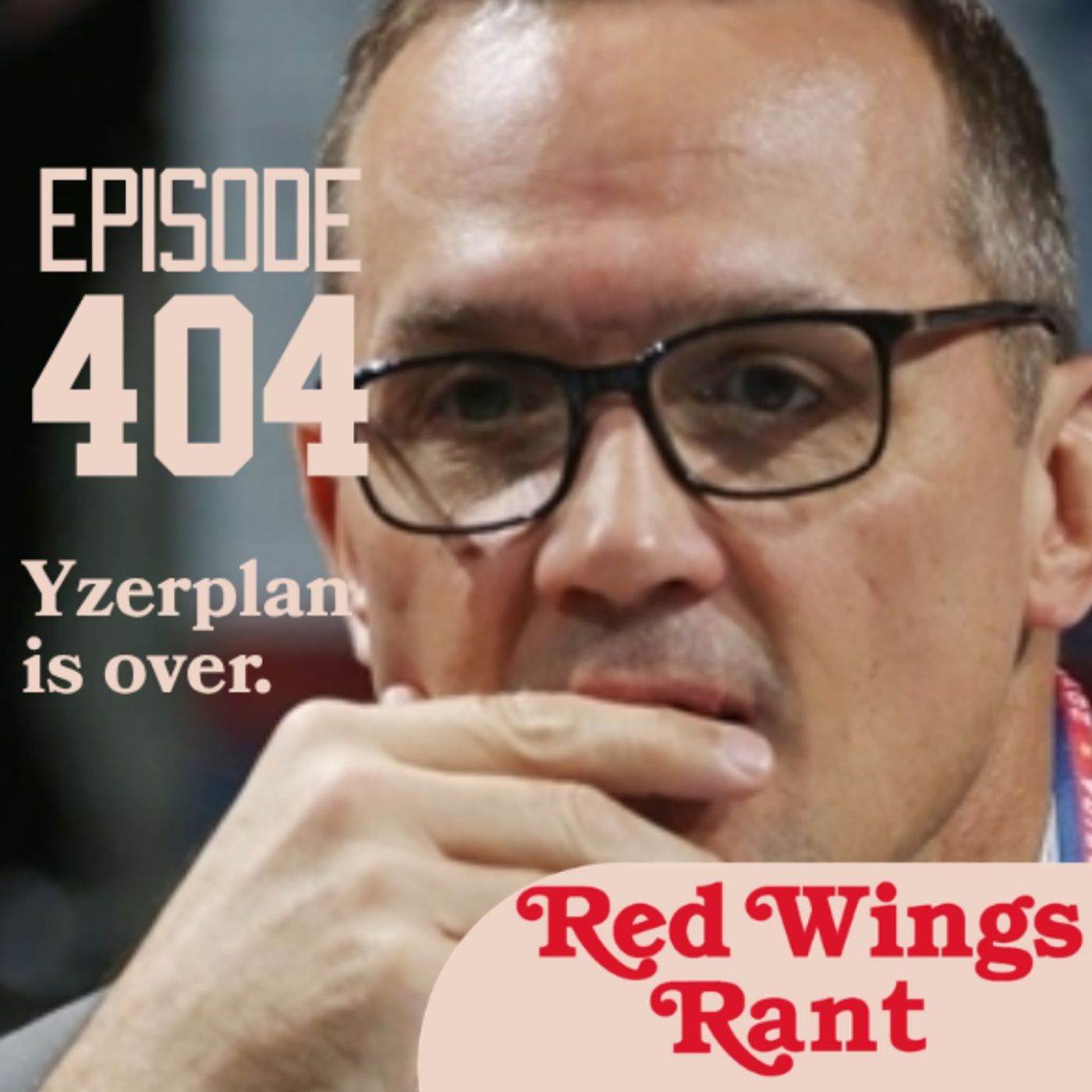 Yzercanned: Yzerman is out | Red Wings look for a new GM episode artwork