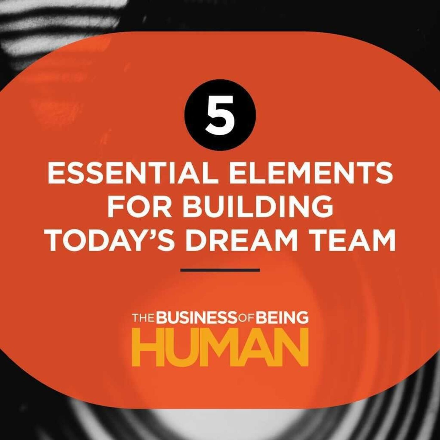 The Business of Being Human