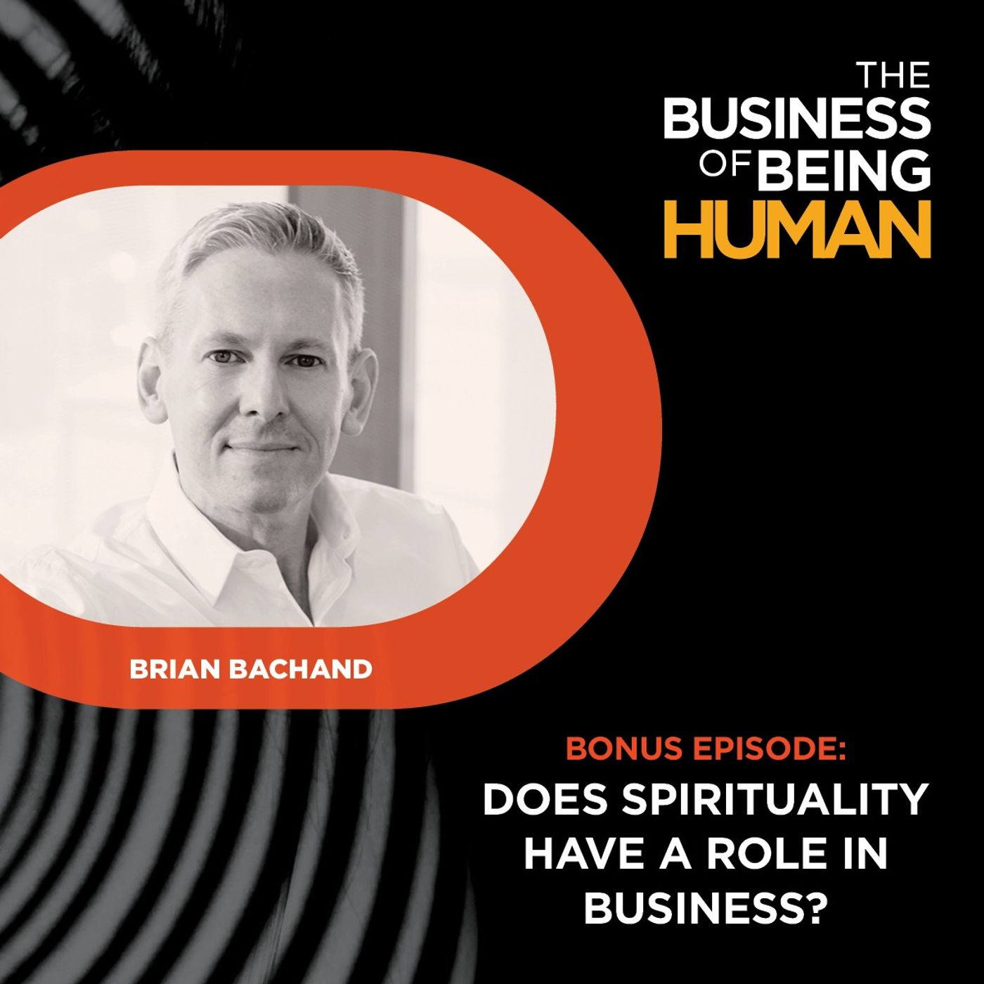 The Business of Being Human