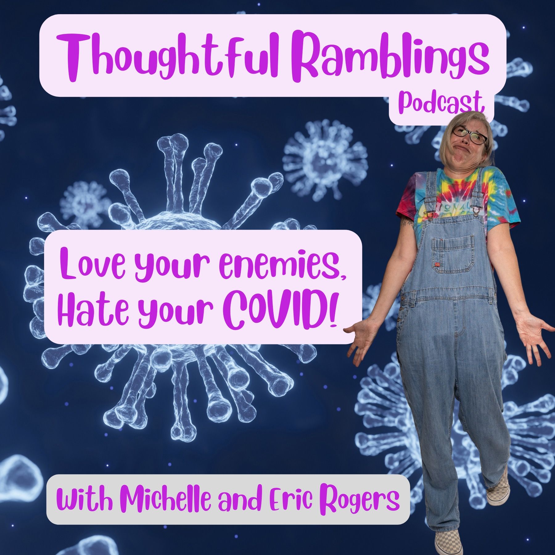 Love your enemies, hate your COVID