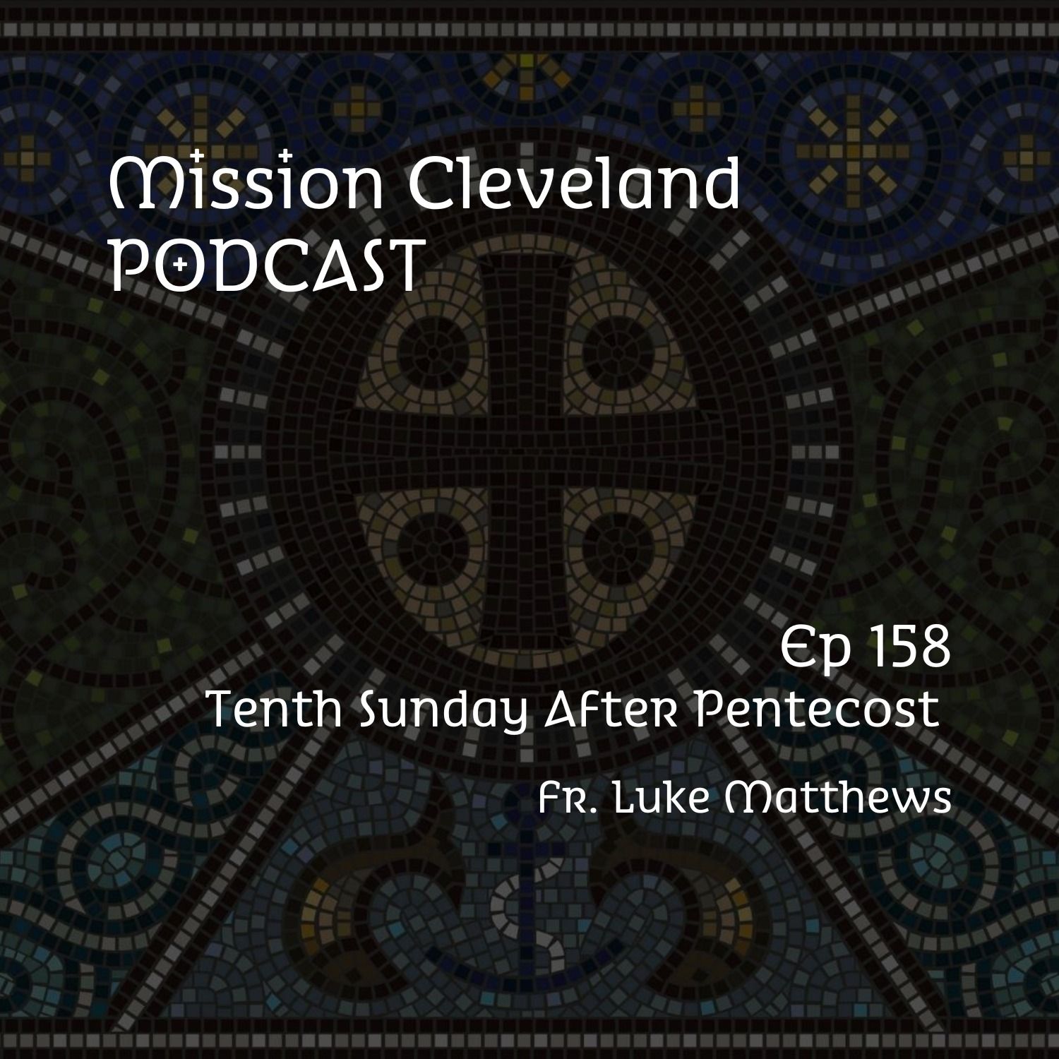 The Tenth Sunday After Pentecost - 8/17/25 episode artwork