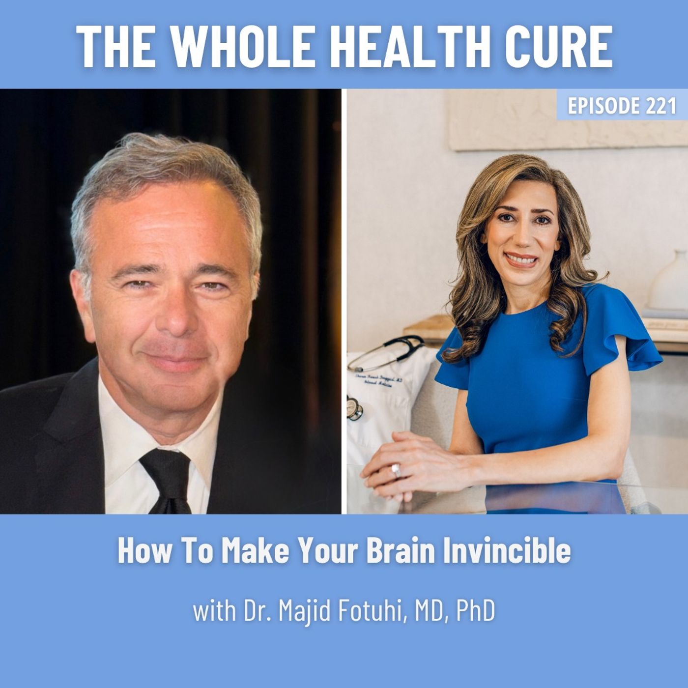 How To Make Your Brain Invincible With Dr. Majid Fotuhi, MD, PhD episode artwork