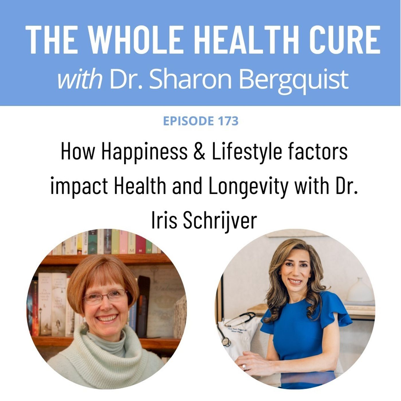 How Happiness & Lifestyle factors impact Health and Longevity with Dr. Iris Schrijver