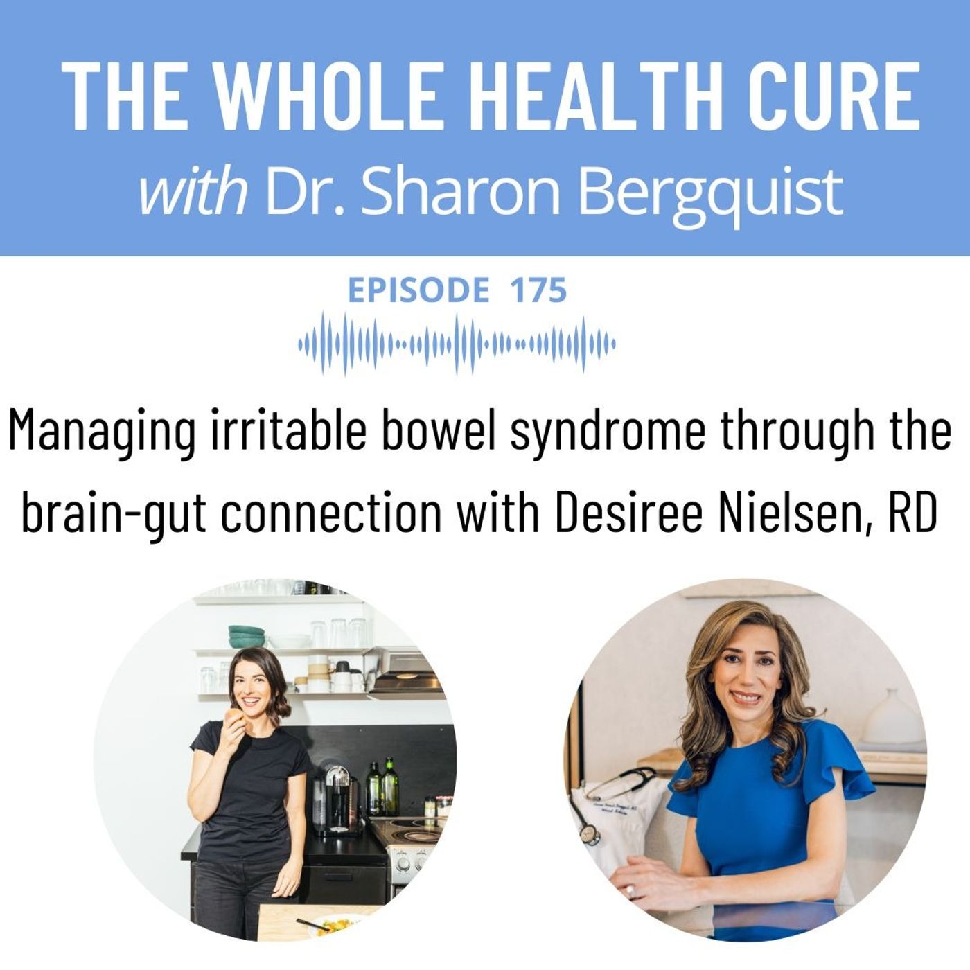 Managing Irritable Bowel Syndrome Through the Brain-Gut Connection with Desiree Nielsen, RD