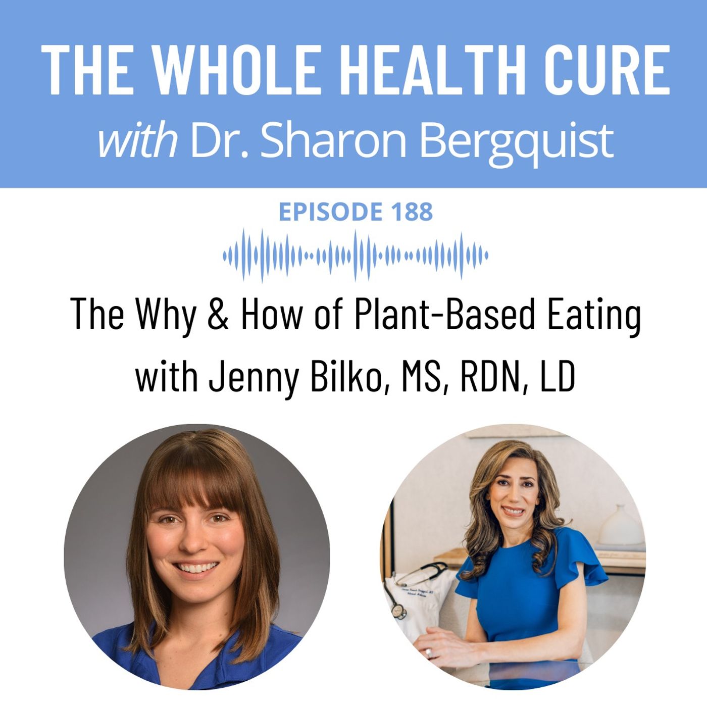The Why and How of Plant-Based Eating with Jenny Bilko, MS, RDN, LD