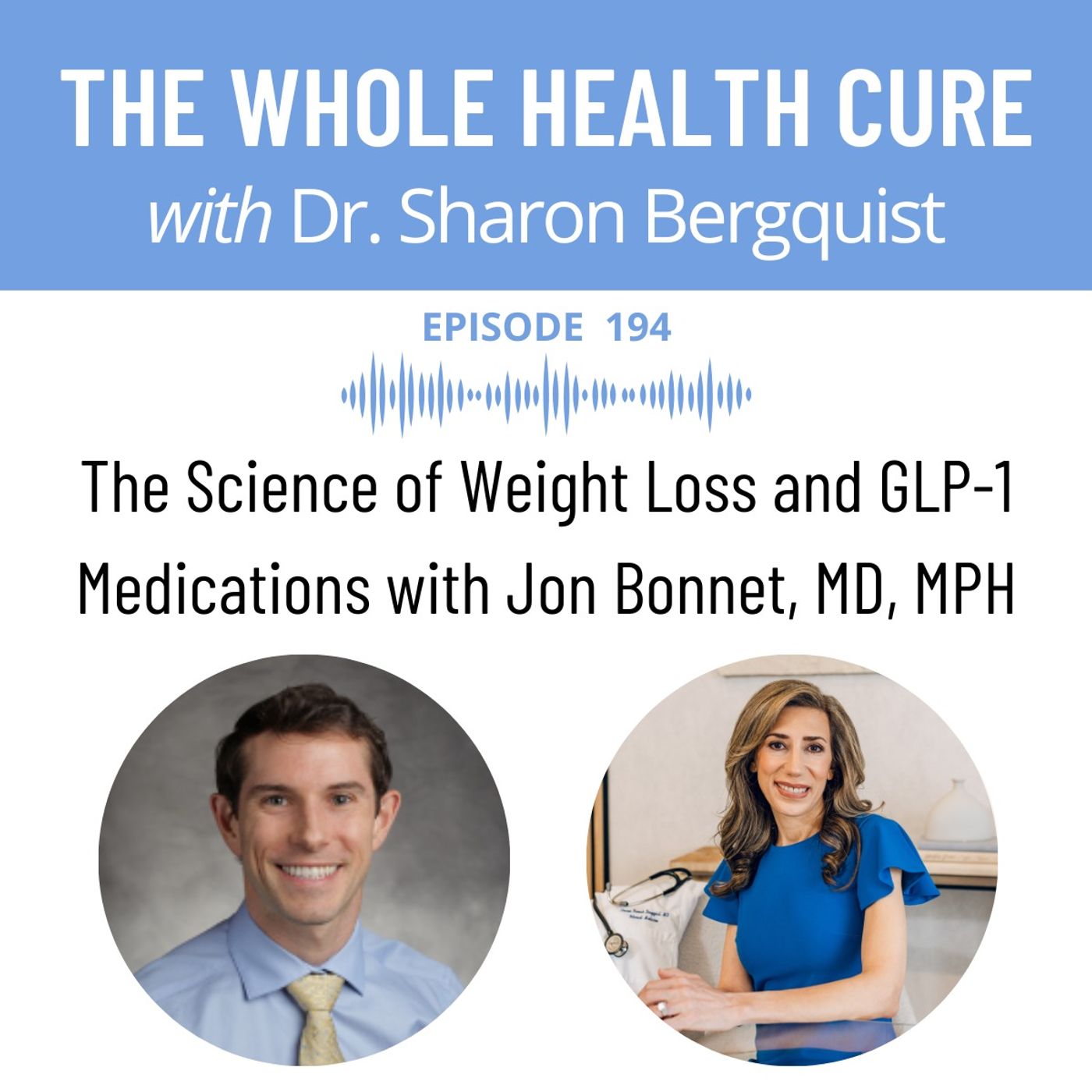 The Science of Weight Loss and GLP-1 Medications with Jon Bonnet, MD, MPH