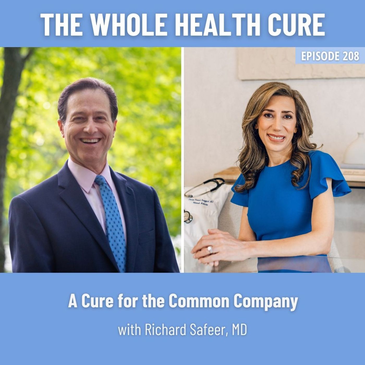 A Cure for the Common Company with Richard Safeer, MD