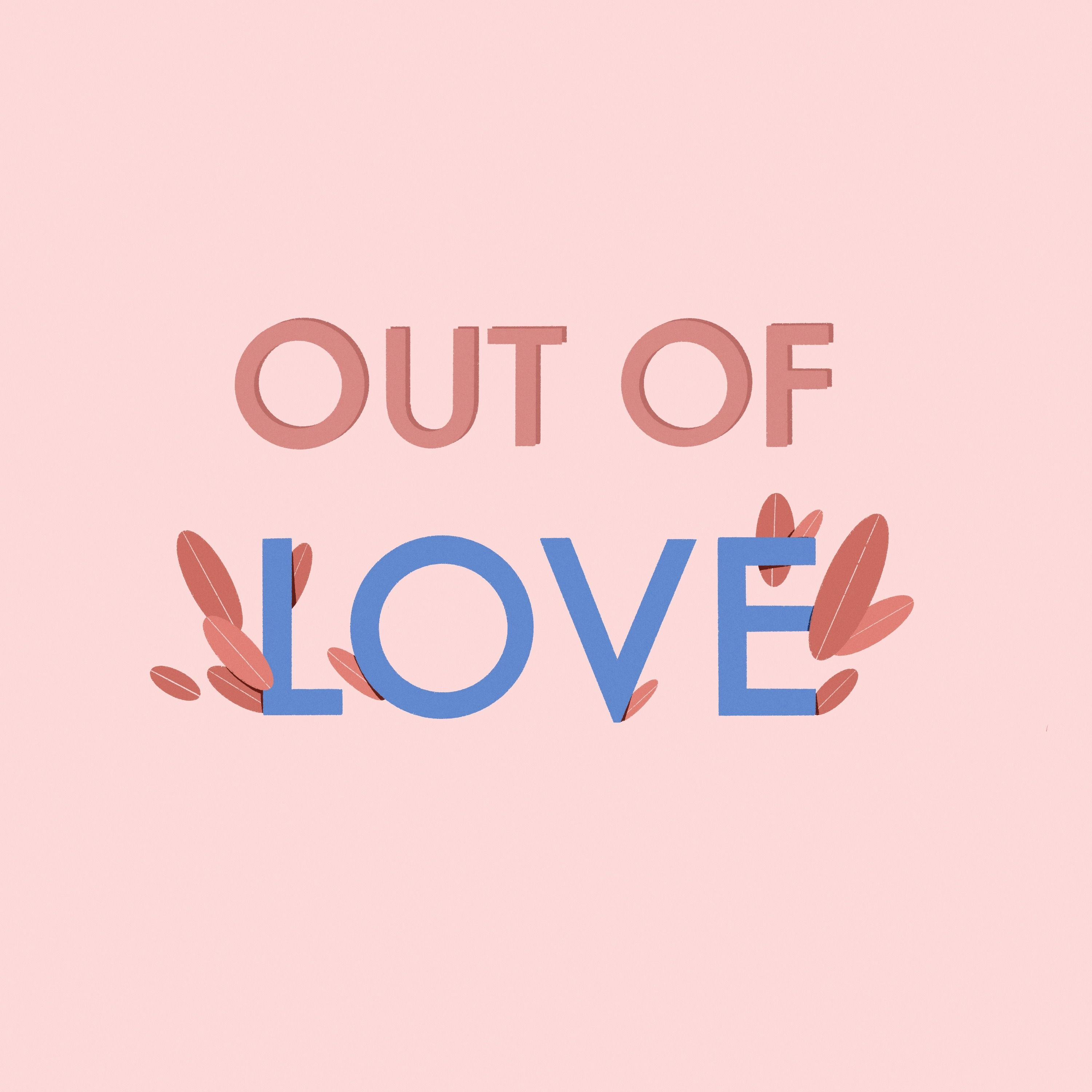 Out of Love