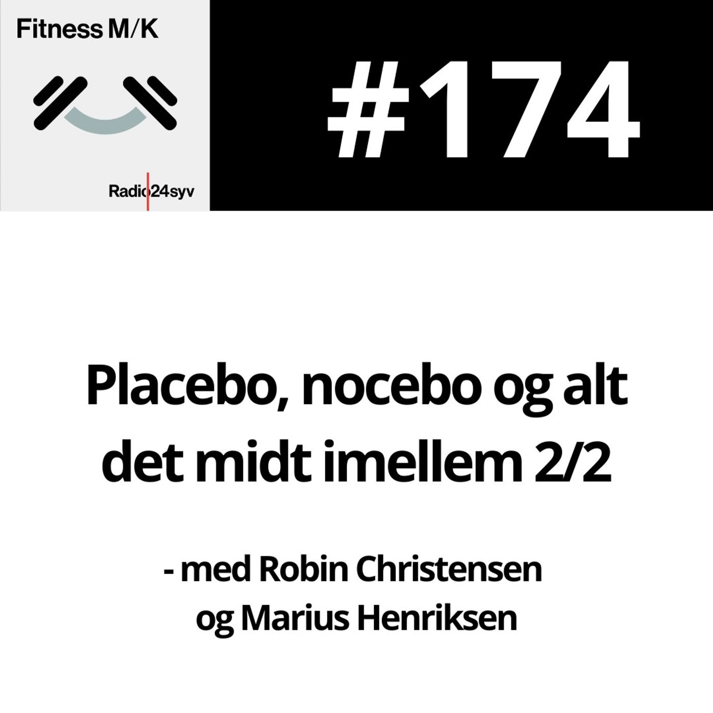 #174 Placebo, nocebo og alt det midt imellem 2/2