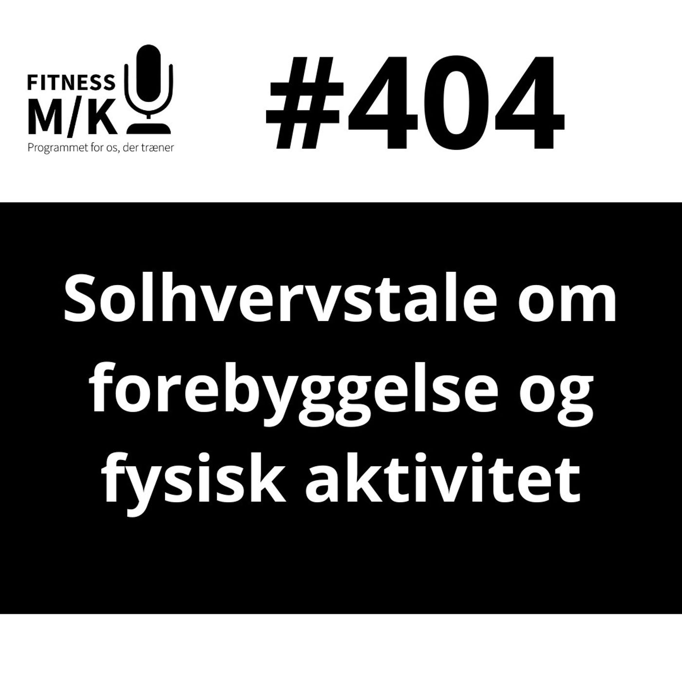 #404 Solhvervstale om forebyggelse og fysisk aktivitet
