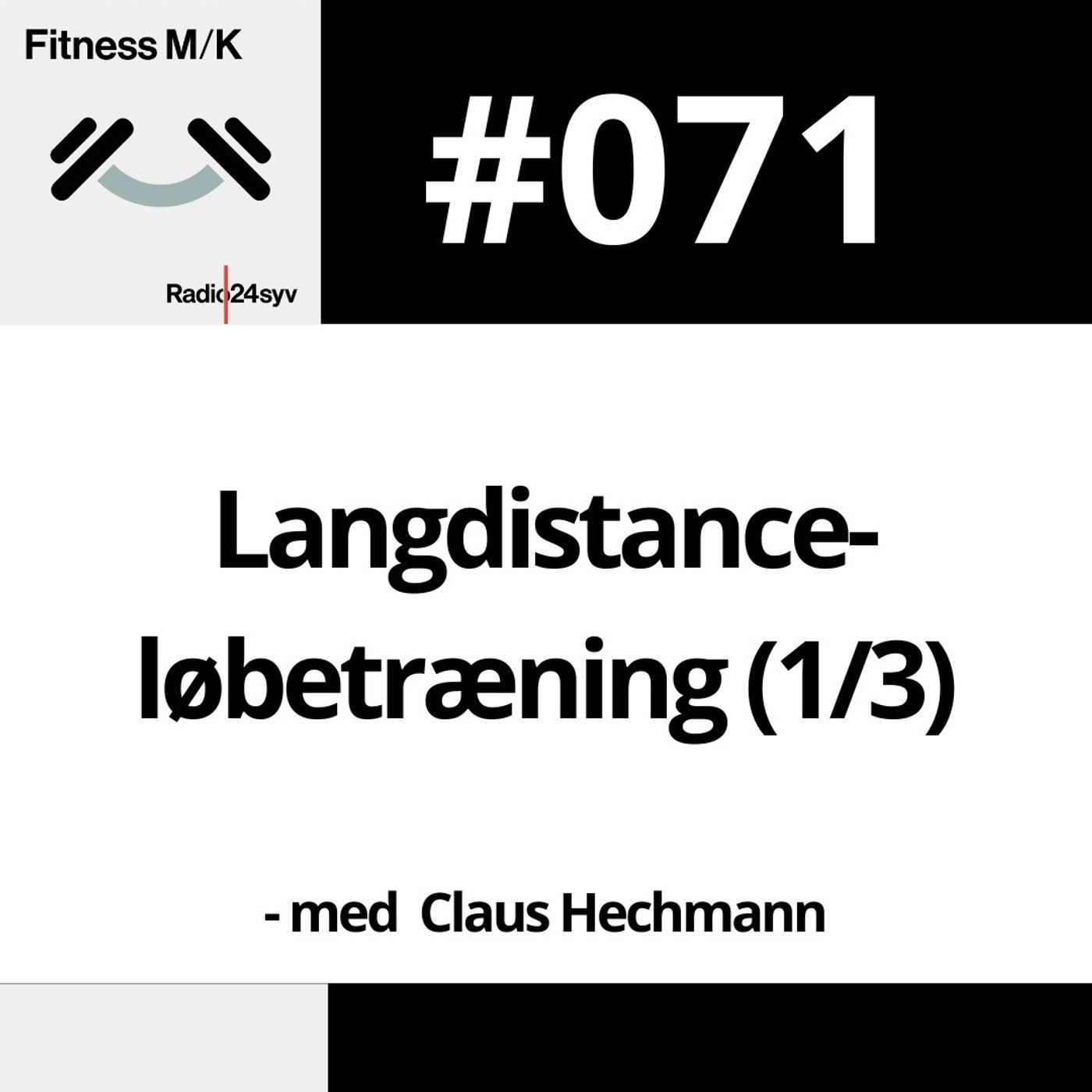 #071 Langdistanceløbetræning v Claus Hechmann (1/3)