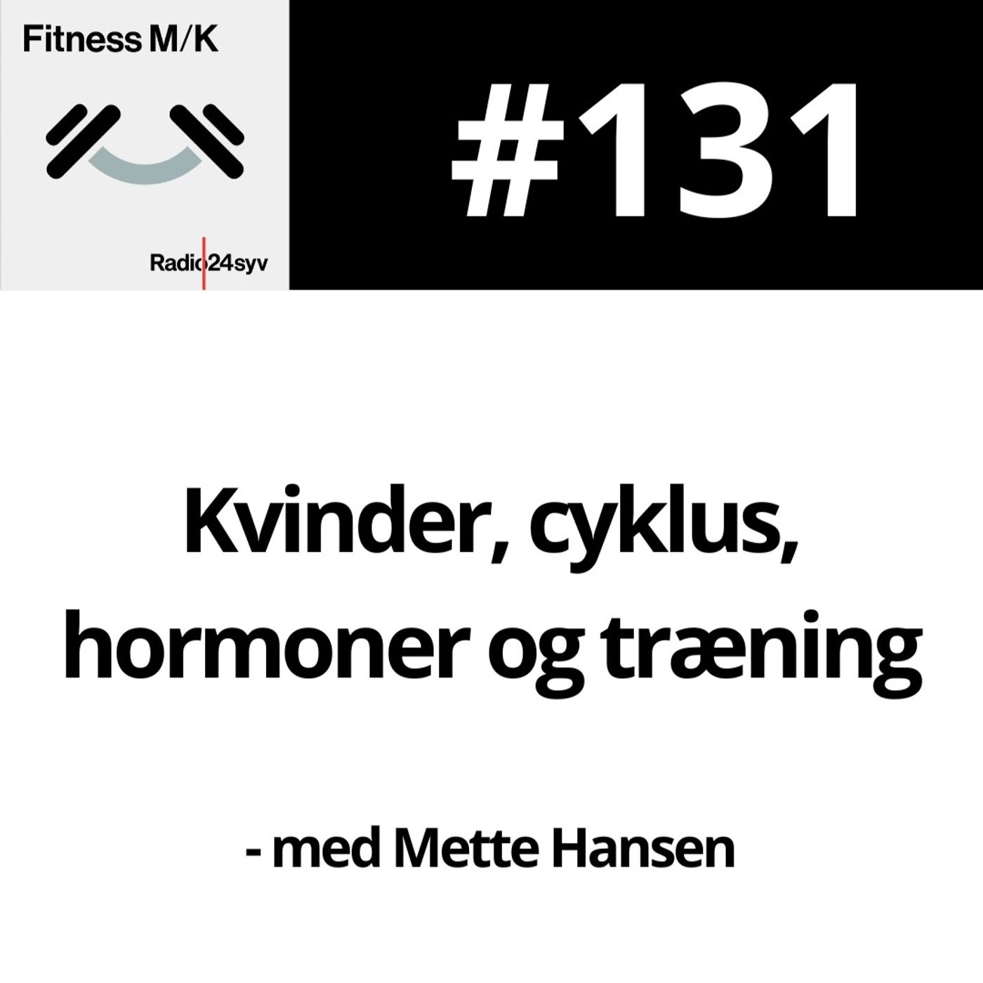 #131 Kvinder, cyklus, hormoner og træning