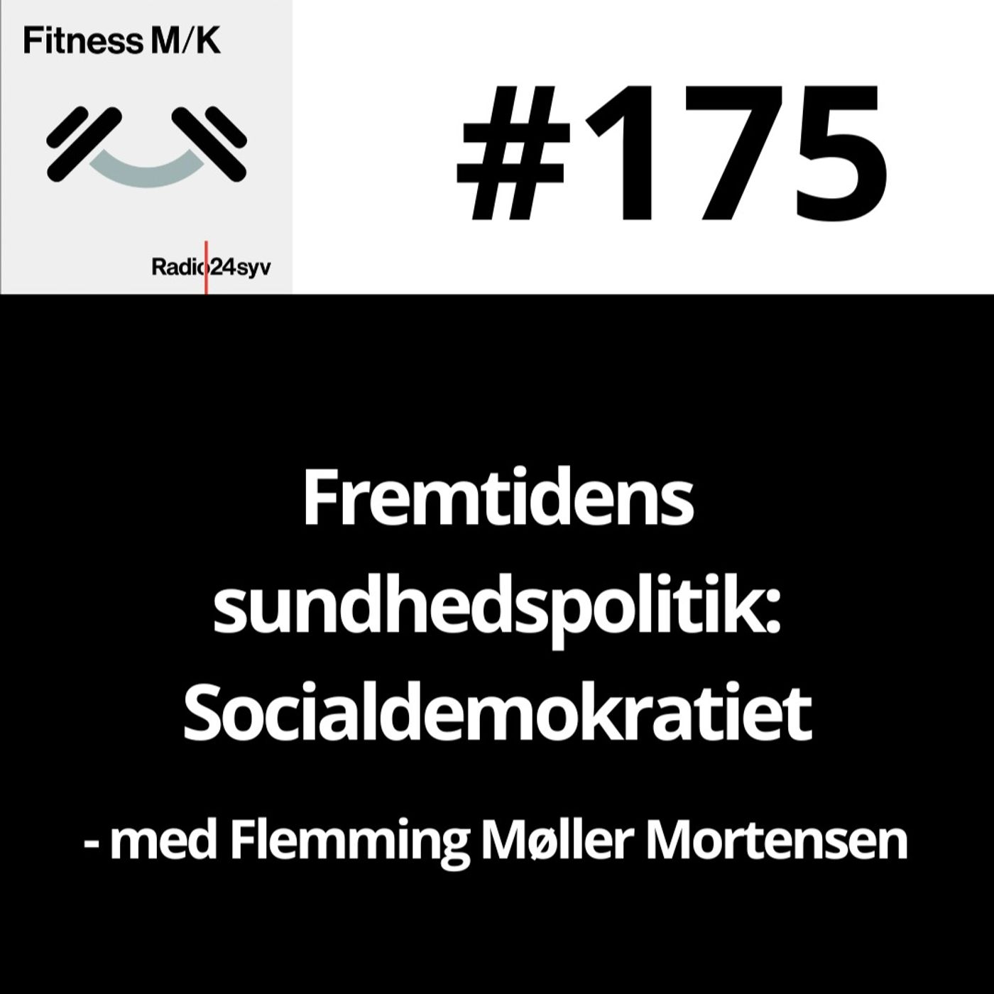 #175 Fremtidens sundhedspolitik: Socialdemokratiet
