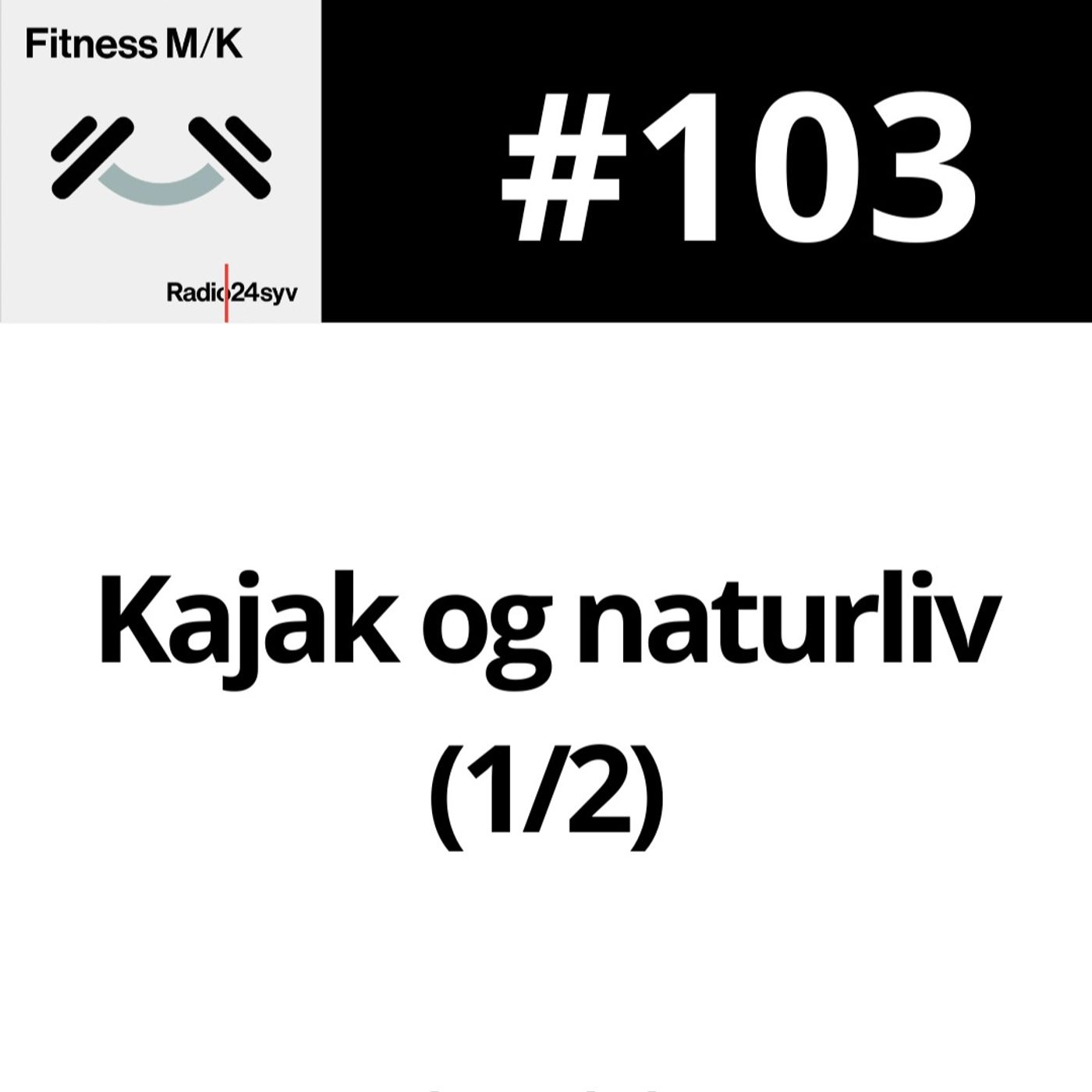 #103 kajak og naturliv (1/2)