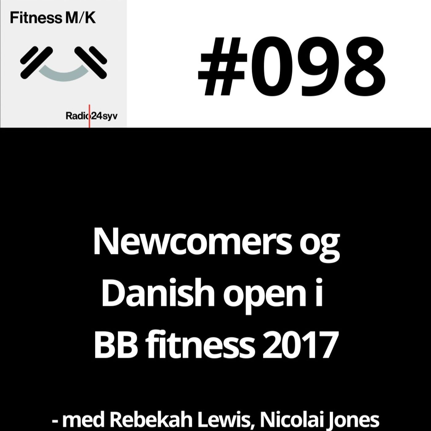 #098 Newcomers og Danish open i BB fitness 2017