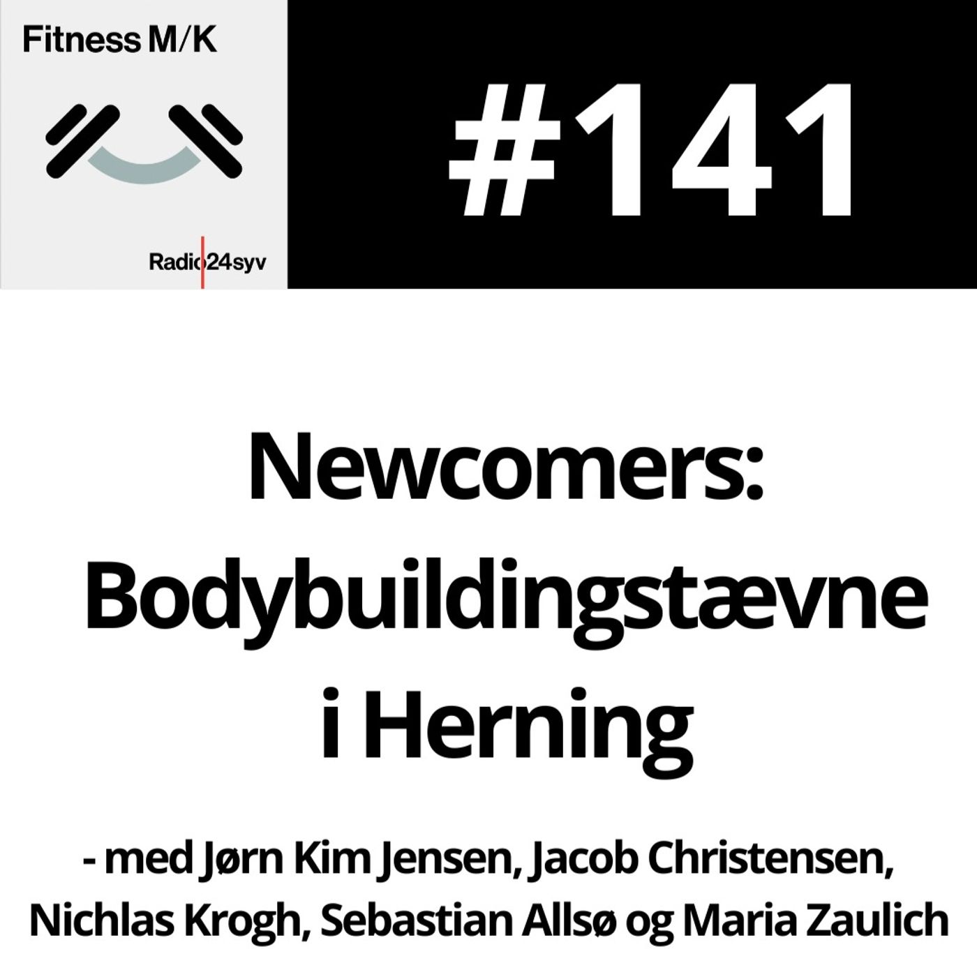 #141 Newcomers: Bodybuildingstævne i Herning