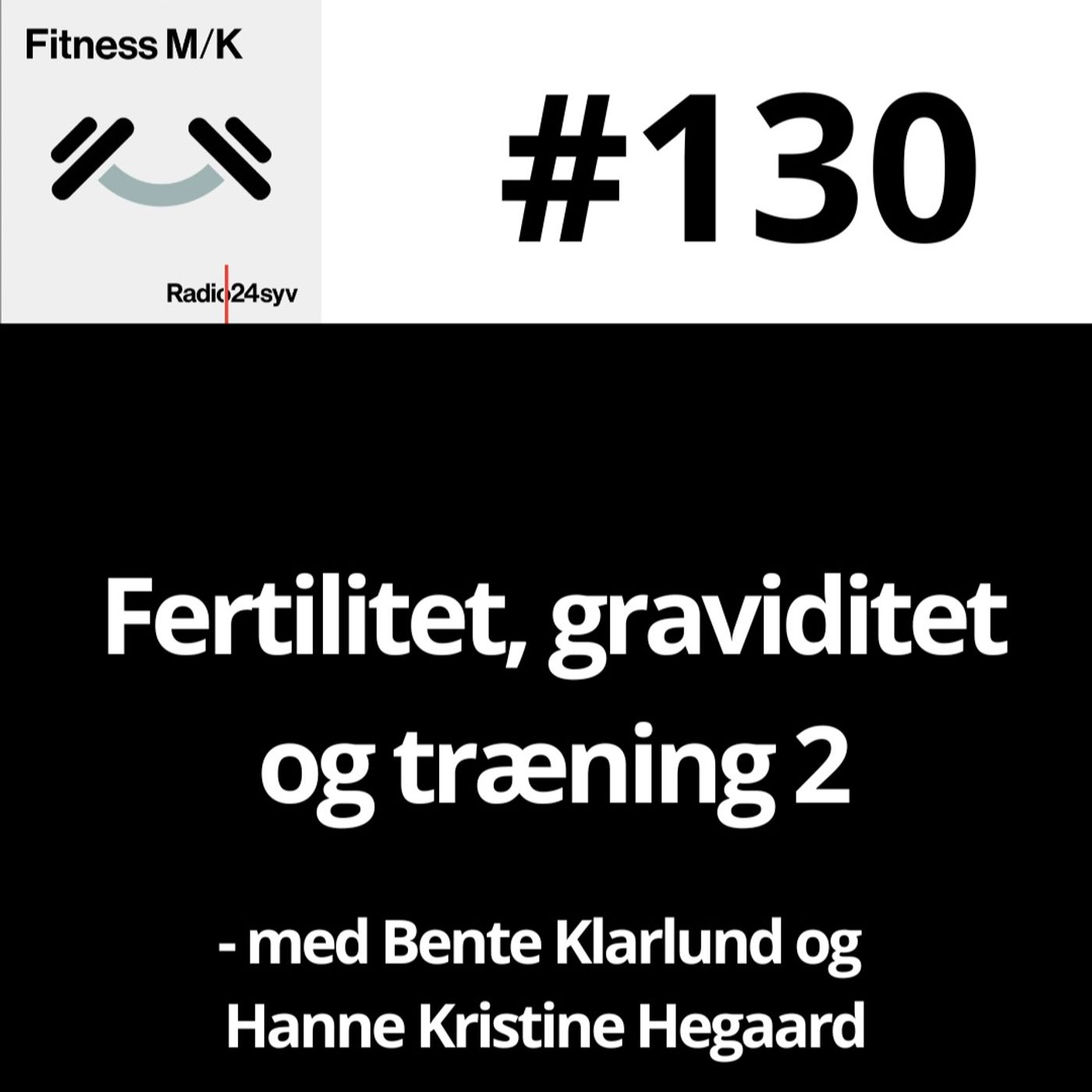 #130 Fertilitet, graviditet og træning 2