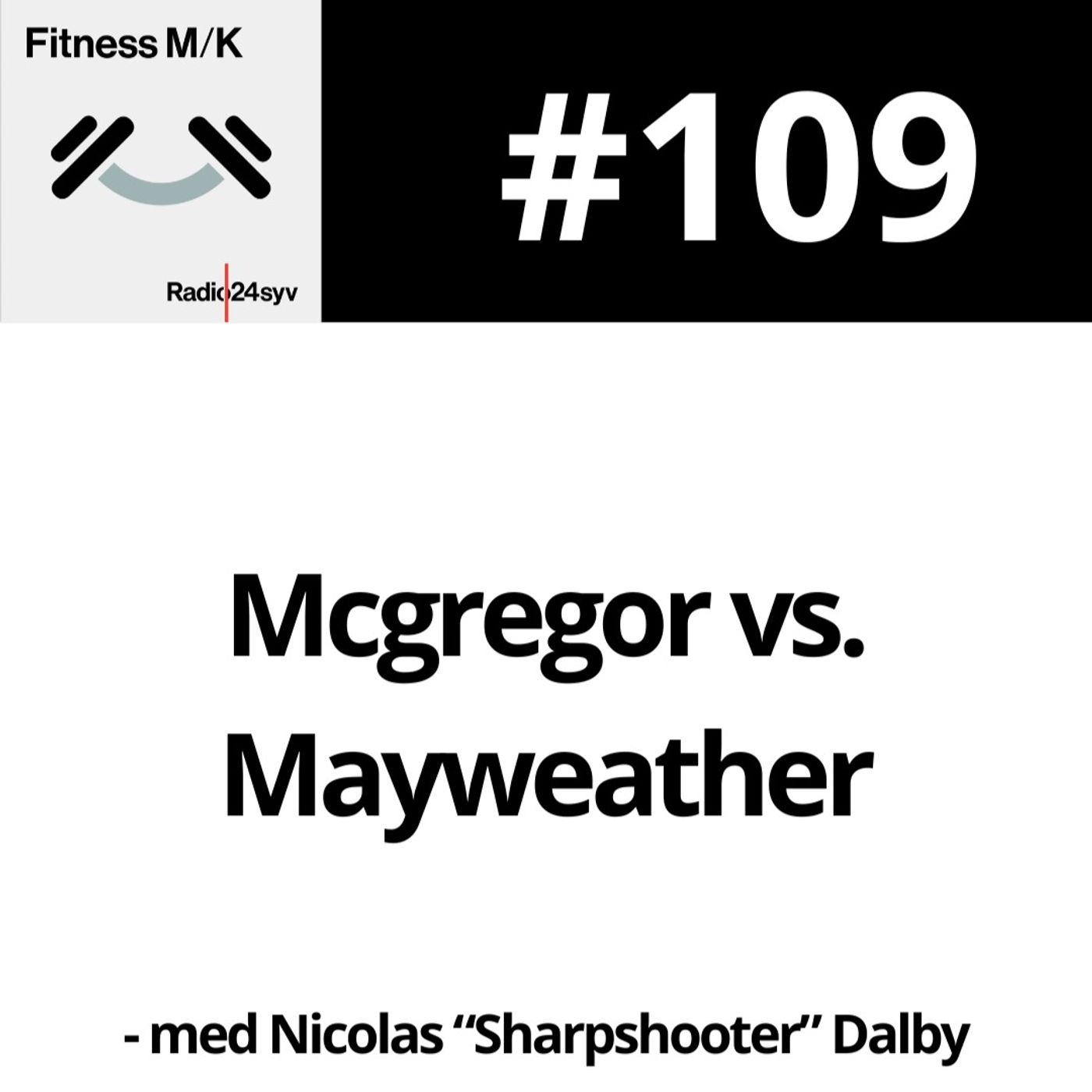 #109 Mcgregor vs. Mayweather