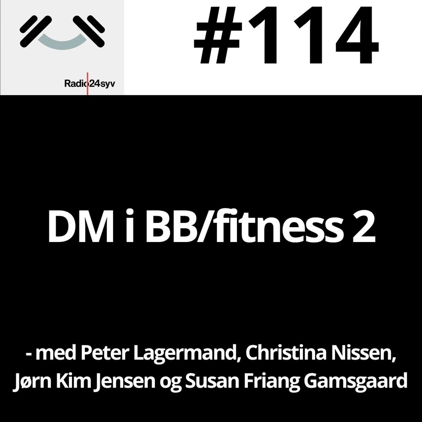 #114 DM i BB/fitness 2