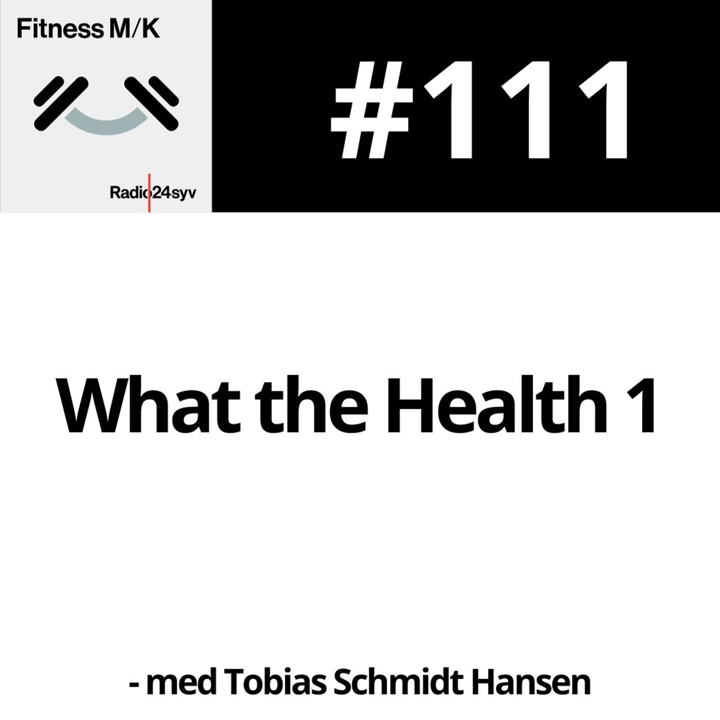 #111 What the Health 1