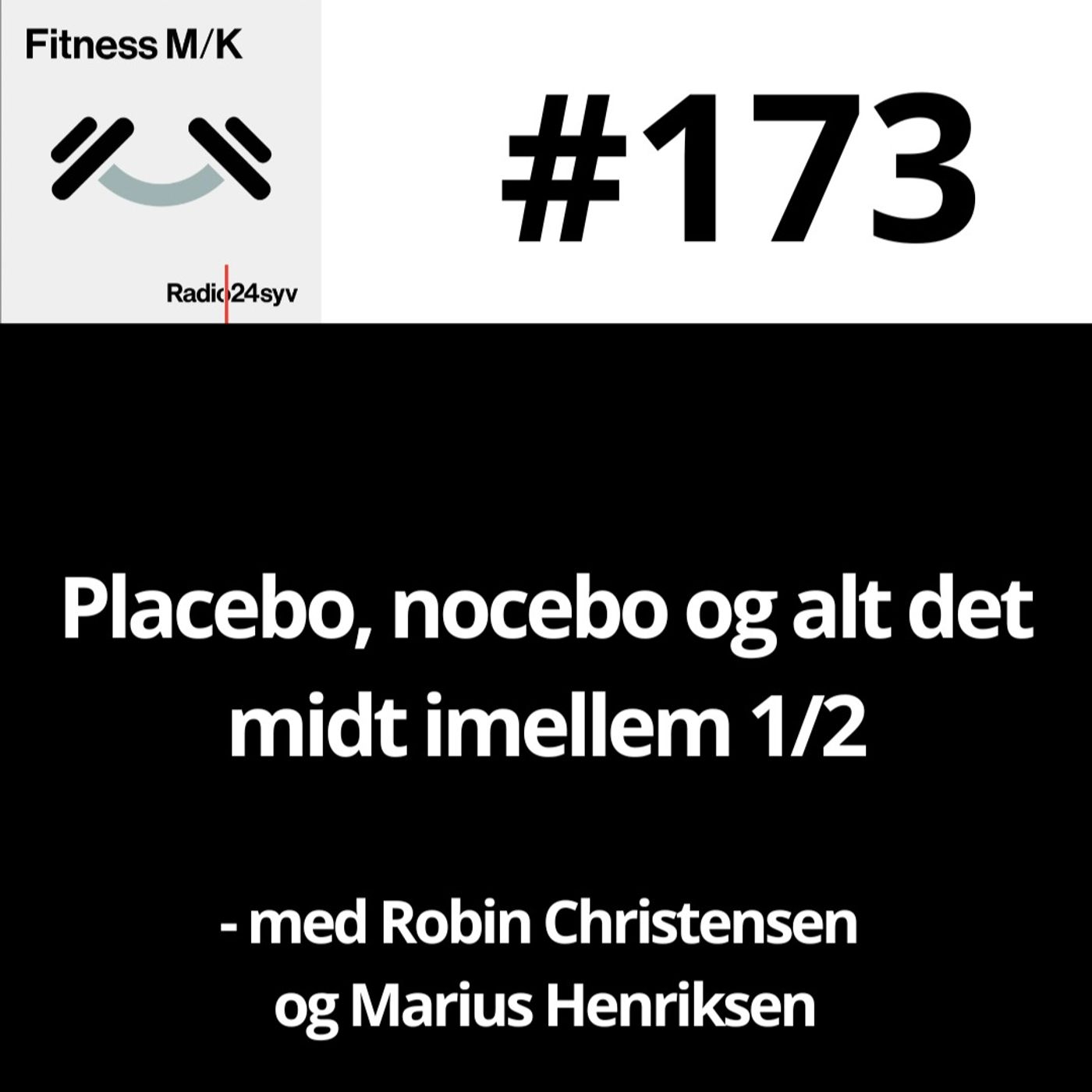 #173 Placebo, nocebo og alt det midt imellem 1/2