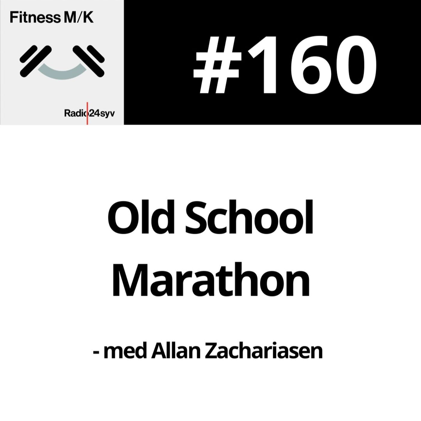 #160 Old school marathon