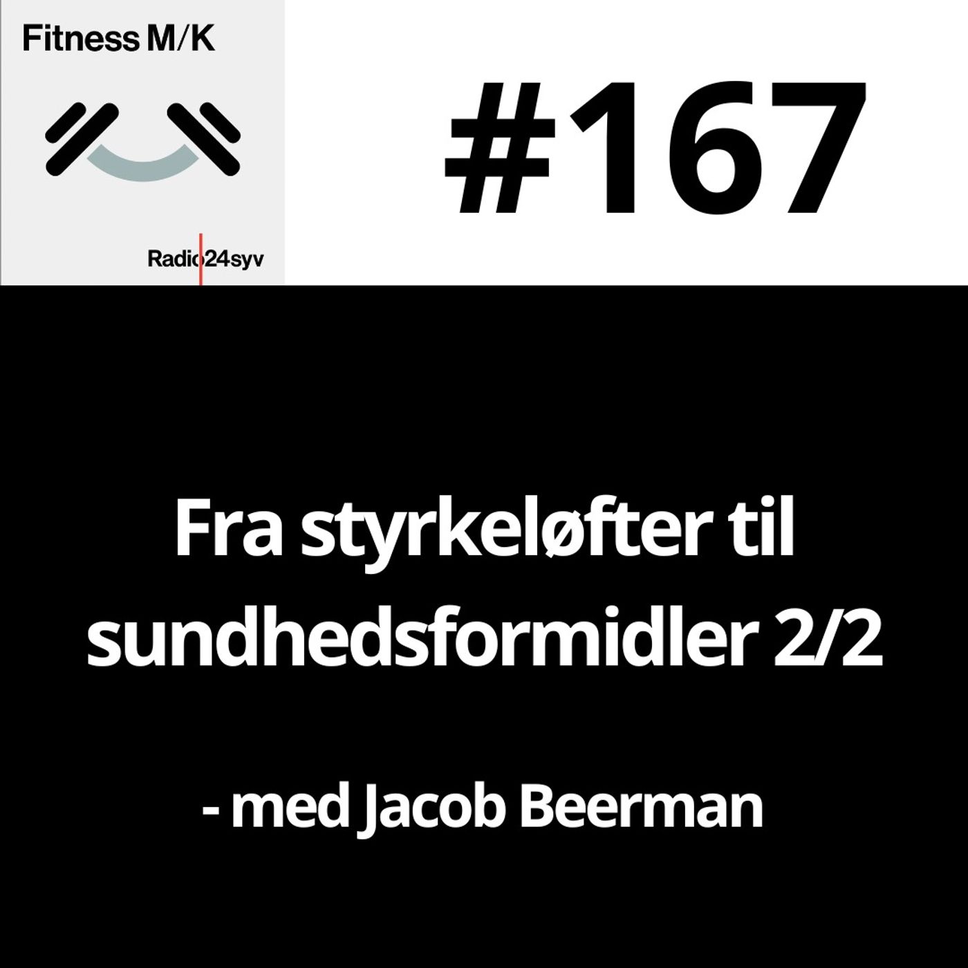 #167 Fra styrkeløfter til sundhedsformidler 2/2
