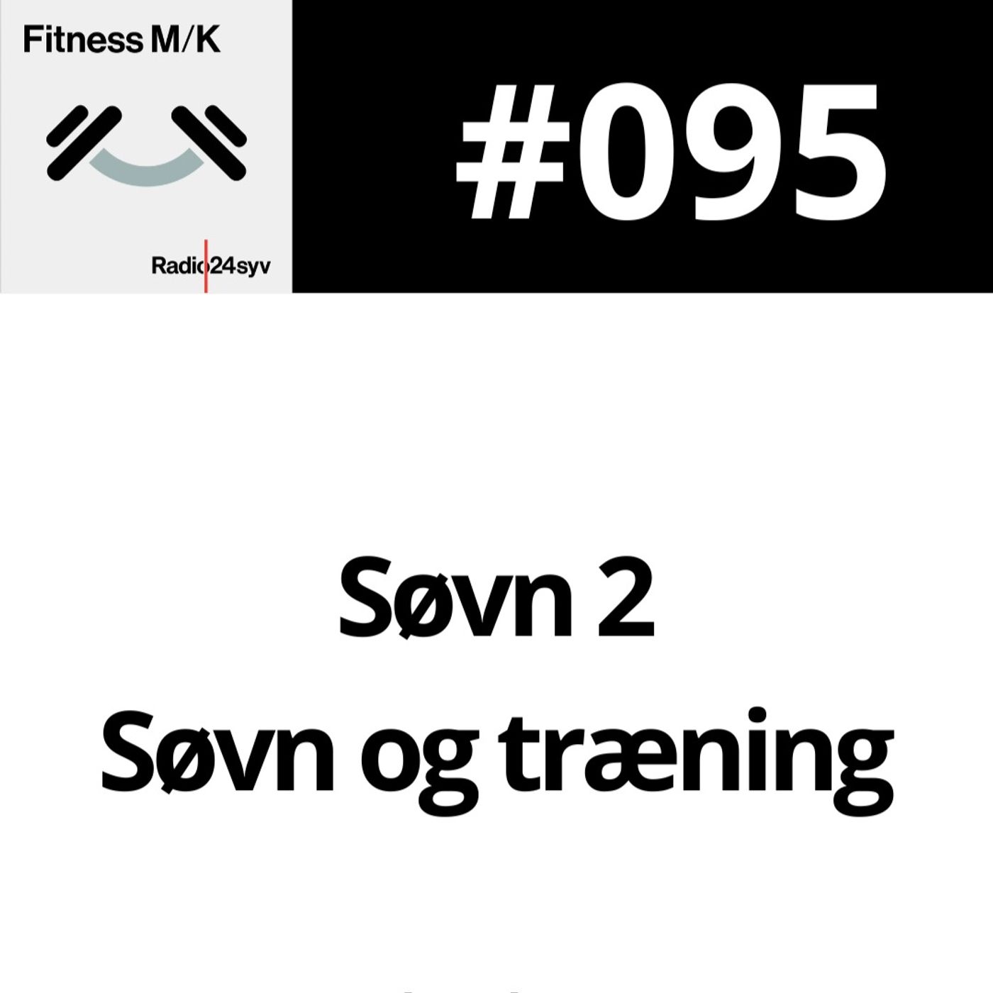 #095 Søvn 2 - søvn og træning
