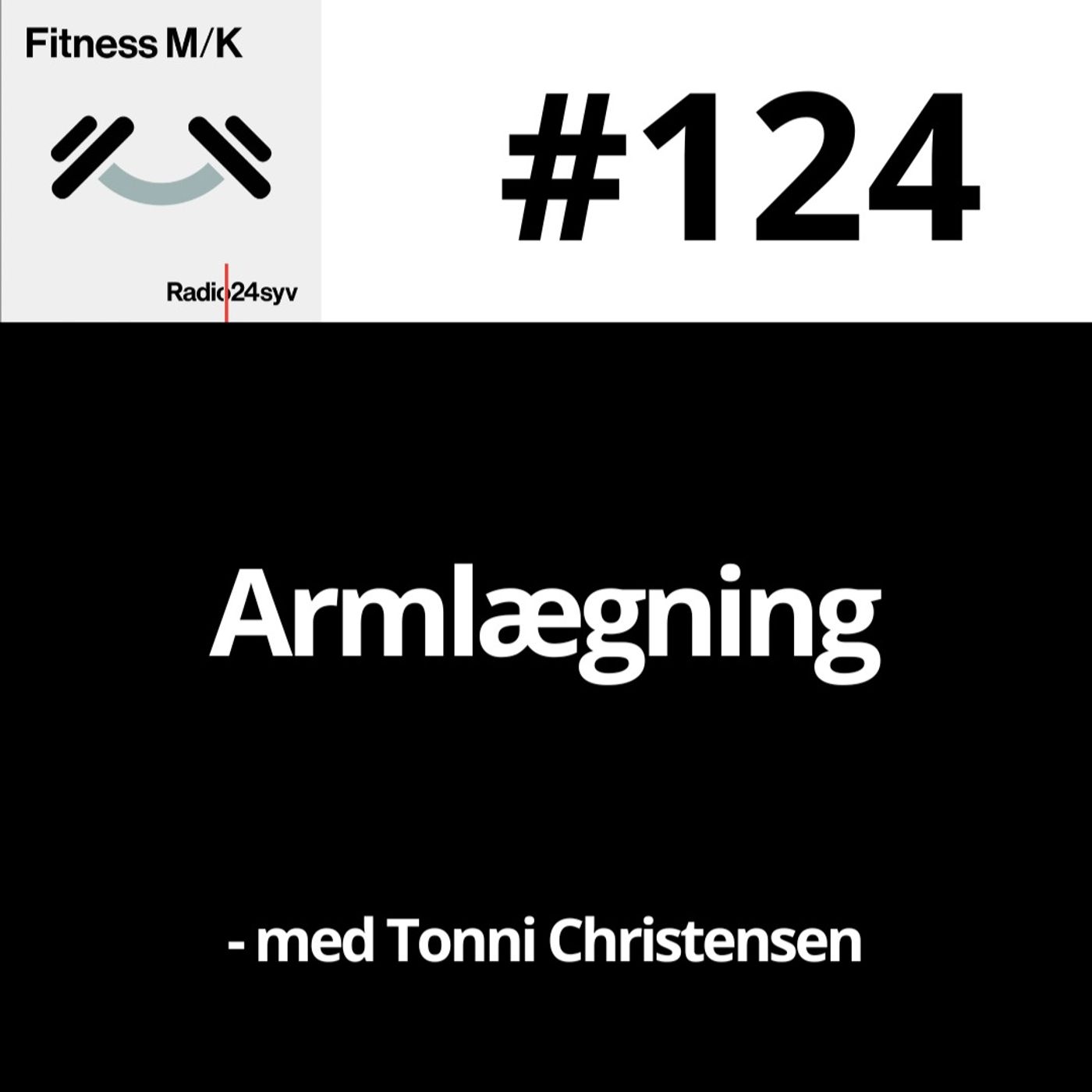 #124 Armlægning