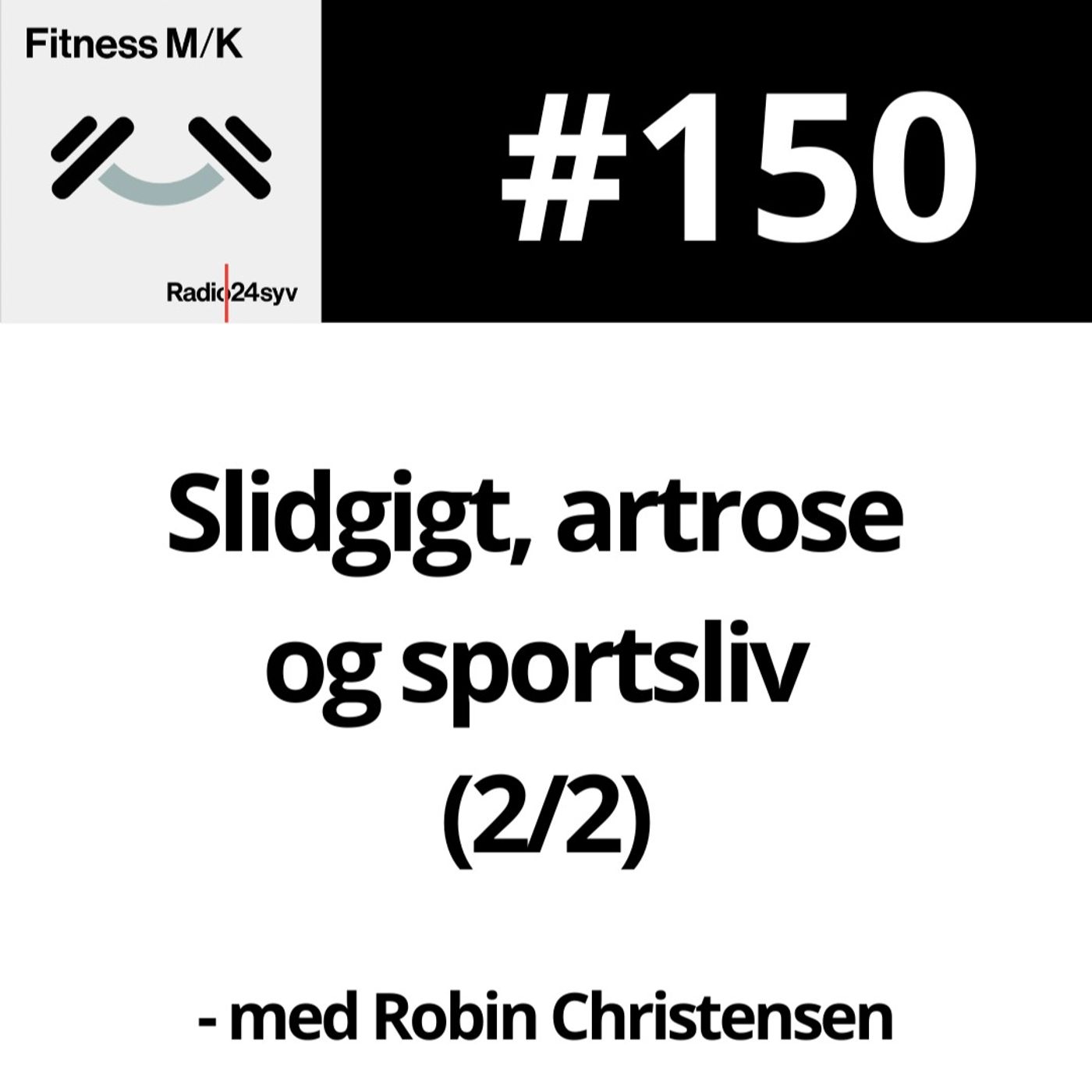 #150 Slidgigt, artrose og sportsliv (2/2)