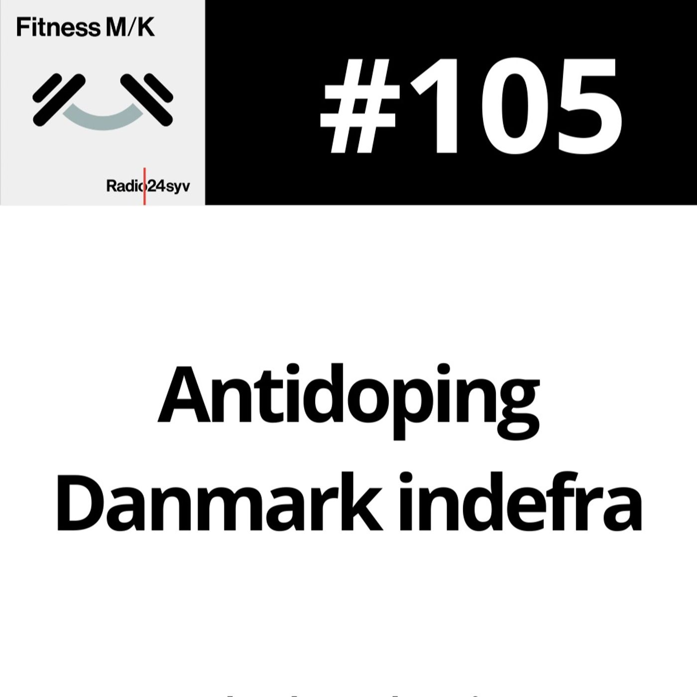 #105 Antidoping Danmark indefra