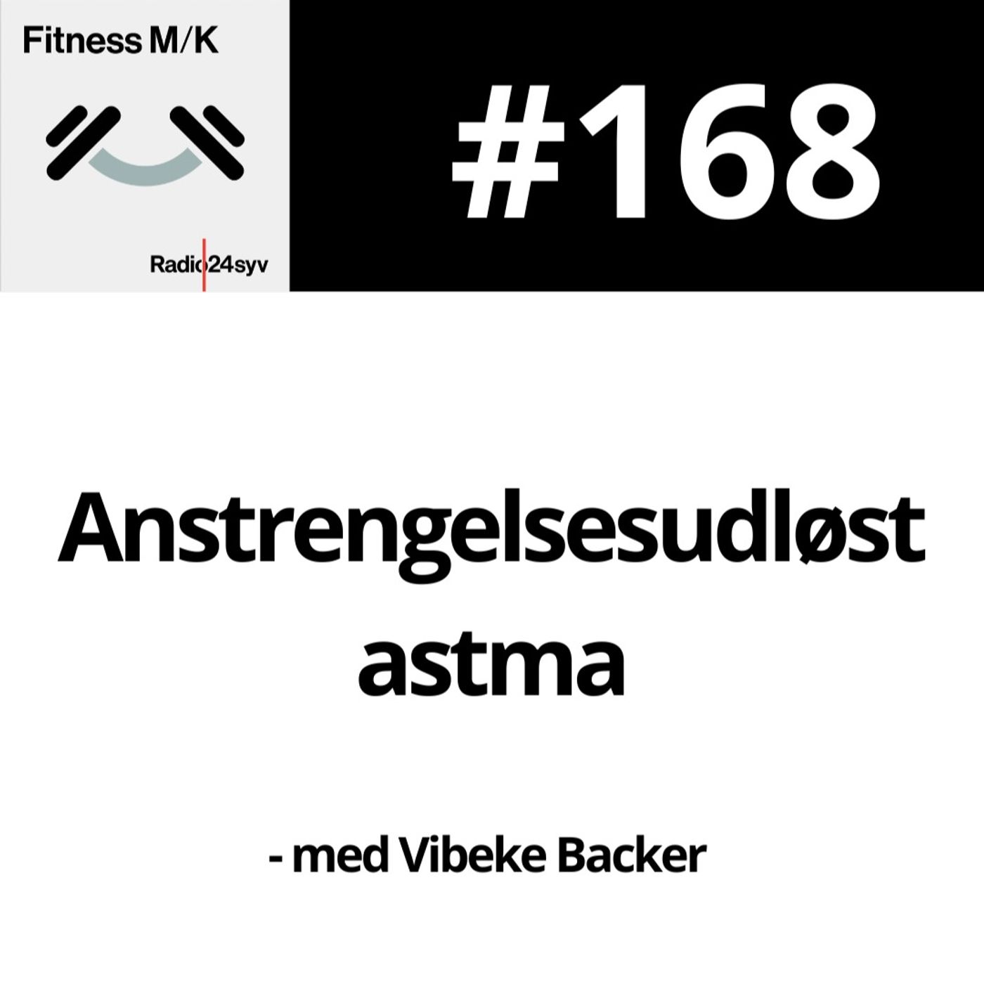 #168 Anstrengelsesudløst astma