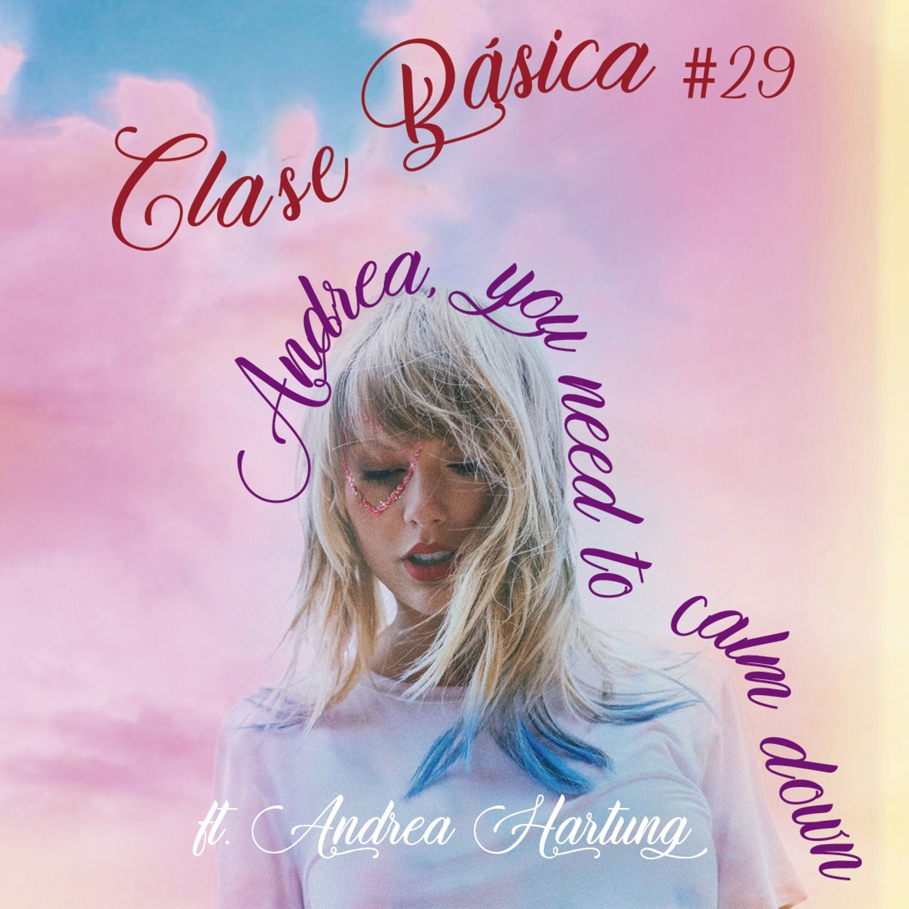 #029 Andrea, you need to calm down Especial de Lover feat Andrea Hartung episode artwork