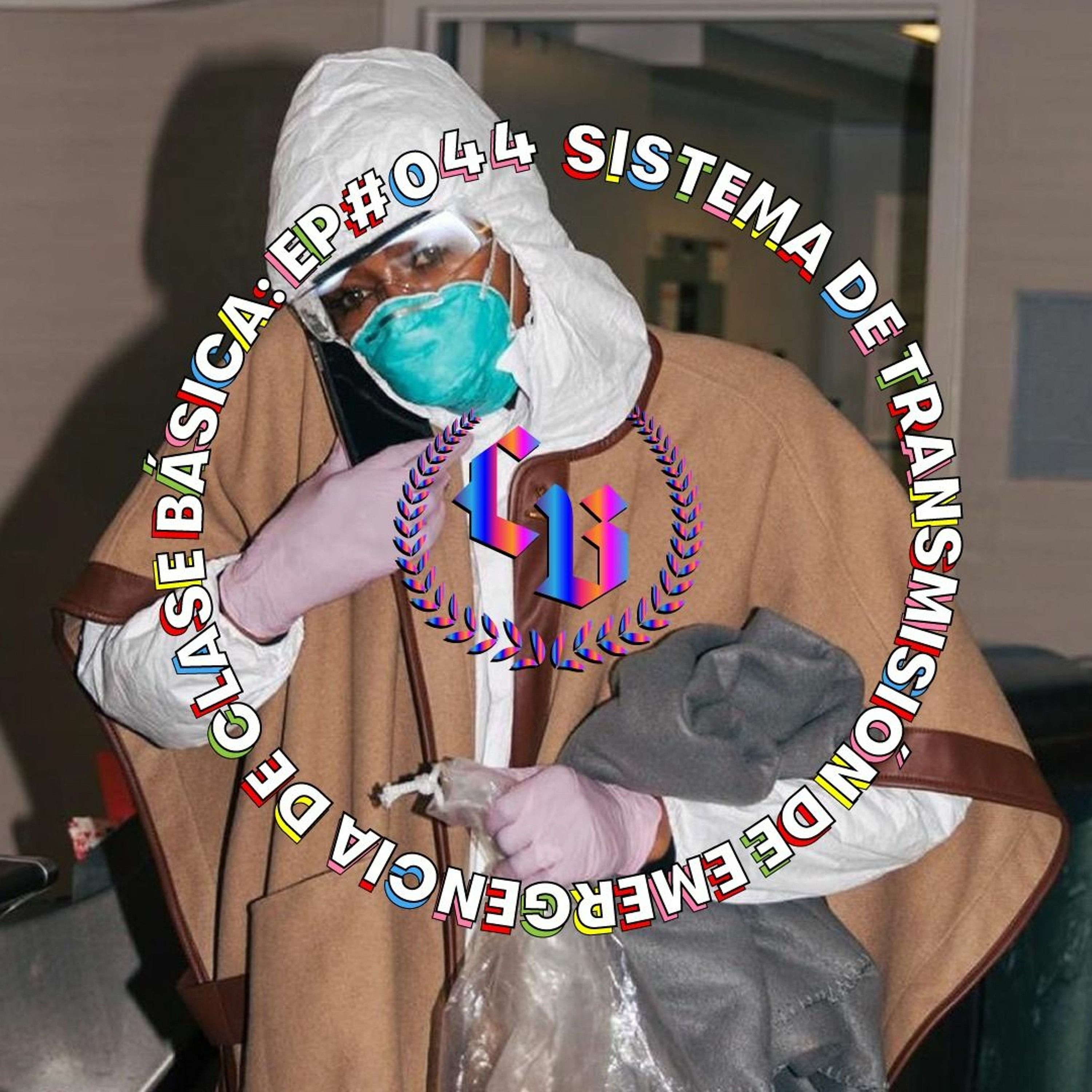 #044 Sistema de transmisión de emergencia - Ante el coronavirus y la catástrofe episode artwork