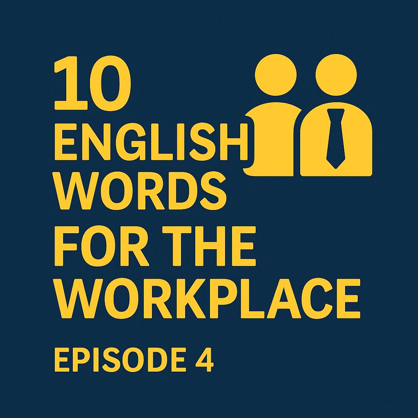 10 English Words for the Workplace – Episode 4 episode artwork