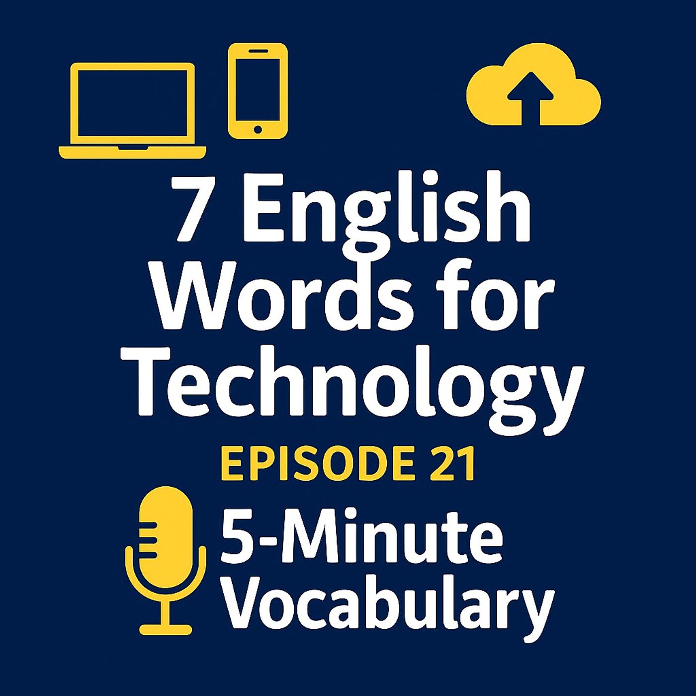 7 English Words for Technology – Episode 21 episode artwork